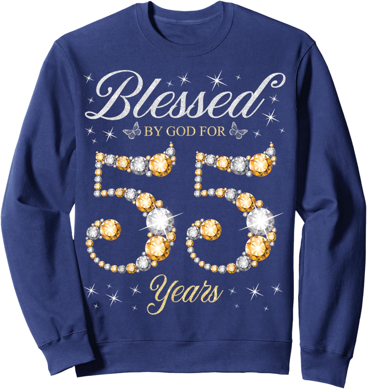 Blessed By God For 55 Years Old 55th Birthday Party Sweatshirt - Sweatshirt | Navy