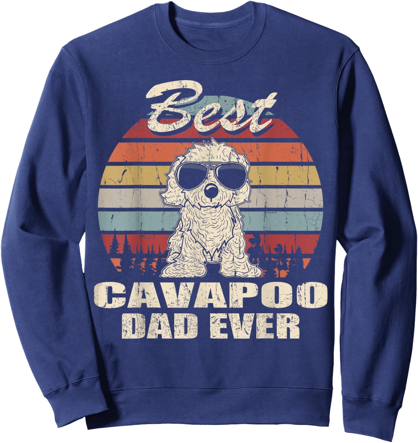 Best Cavapoo Dad Ever Vintage Retro Dog Dad Sweatshirt - Sweatshirt | Navy
