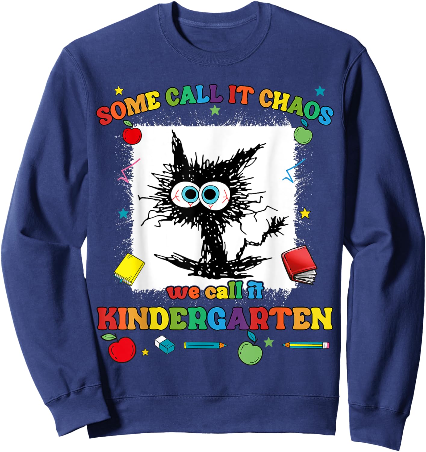 Some Call It Chaos We Call It Kindergarten Funny Teacher Kid Sweatshirt - Sweatshirt | Navy