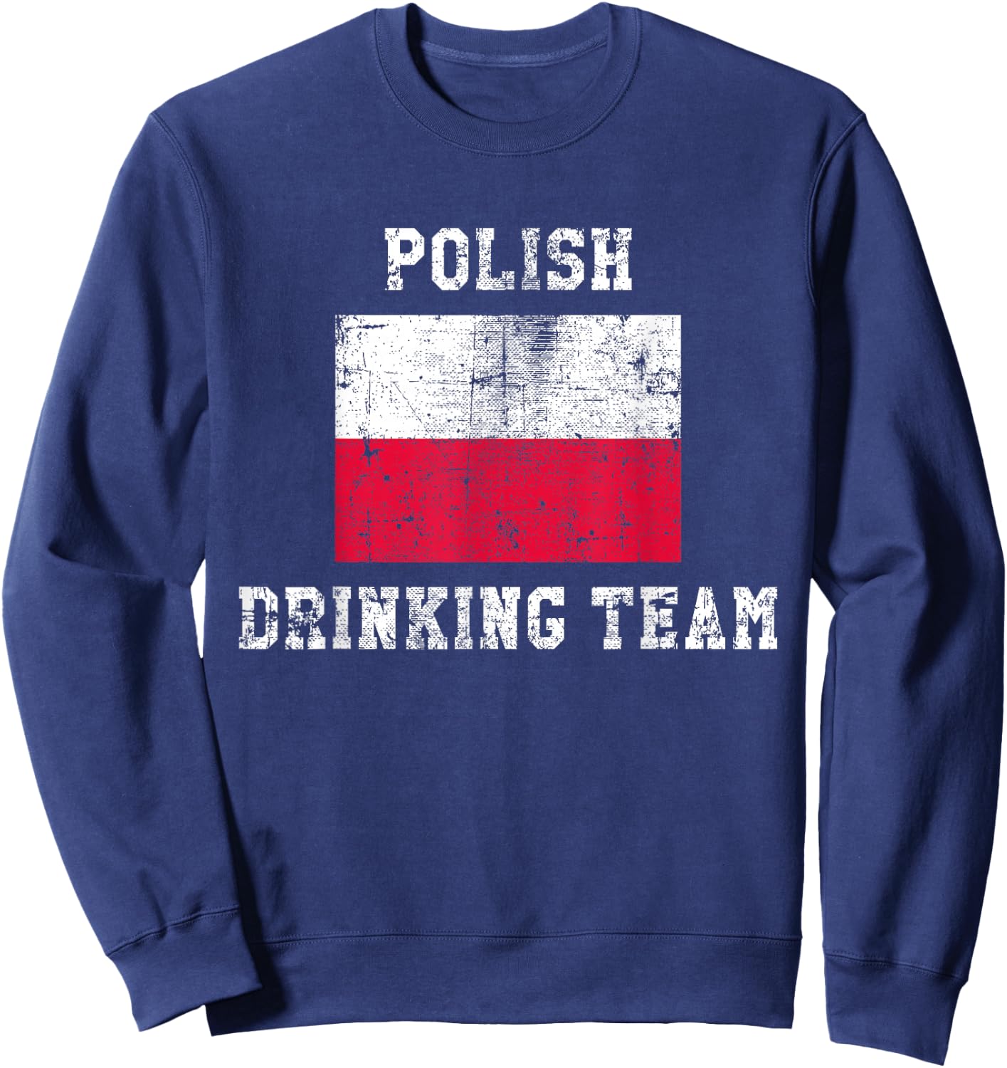 Polish Drinking Team Funny National Pride Gift Sweatshirt - Sweatshirt | Navy