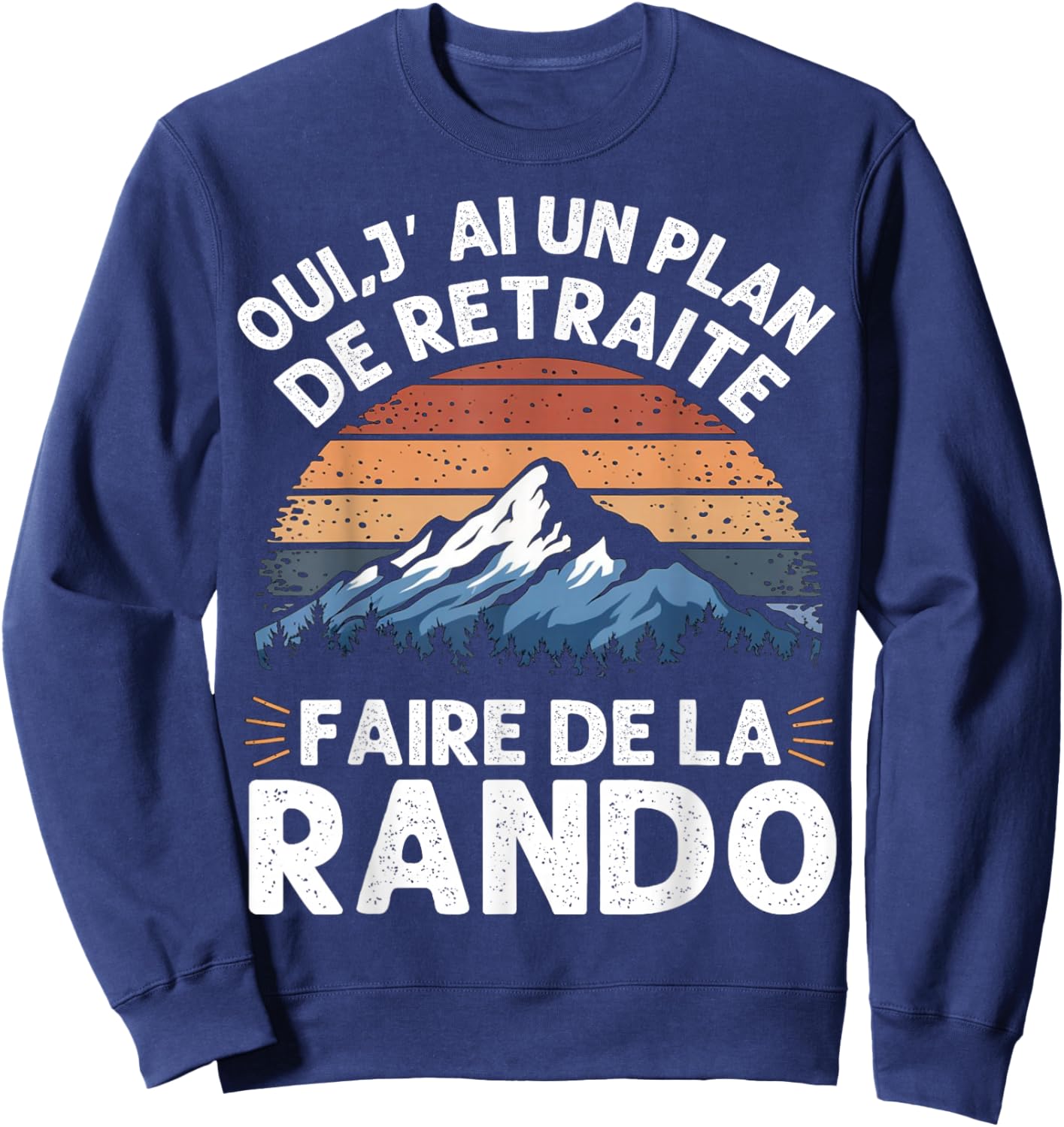 Retirement Plan Hiking Humor Hiking Gift Mountain , Black, S Sweatshirt - Sweatshirt | Navy