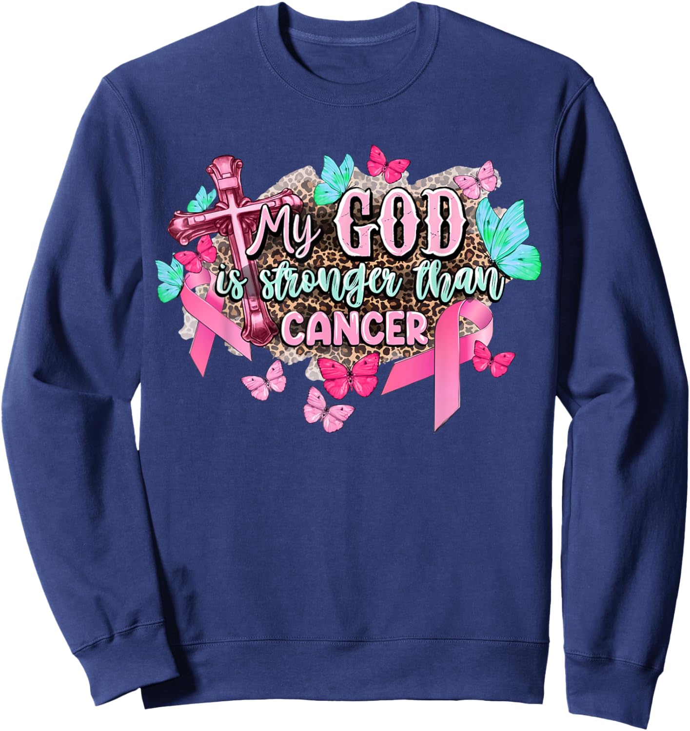 My God Is Stronger Than Breast Cancer Awareness Christian Sweatshirt - Sweatshirt | Navy
