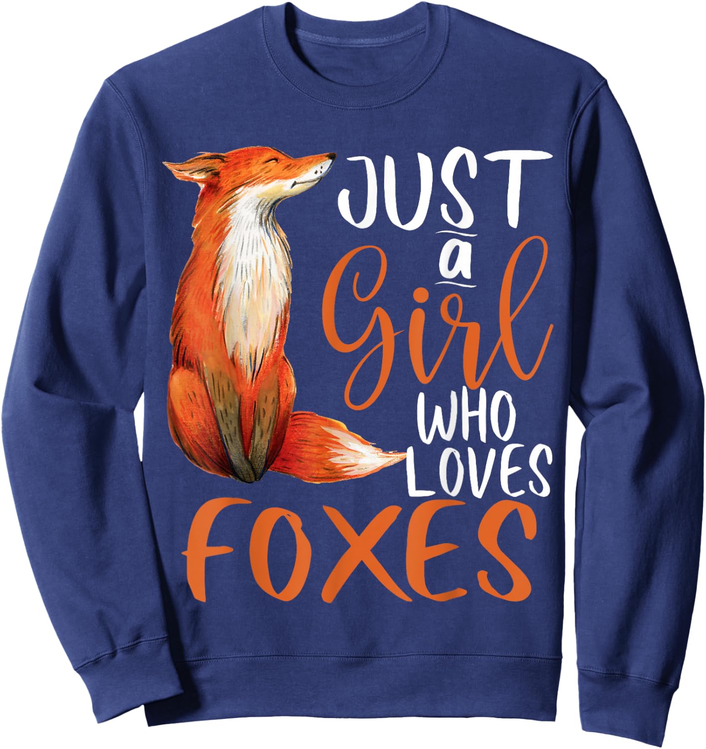 Just a Girl Who Loves Foxes girls women kids Cute Fox Gift Sweatshirt - Sweatshirt | Navy