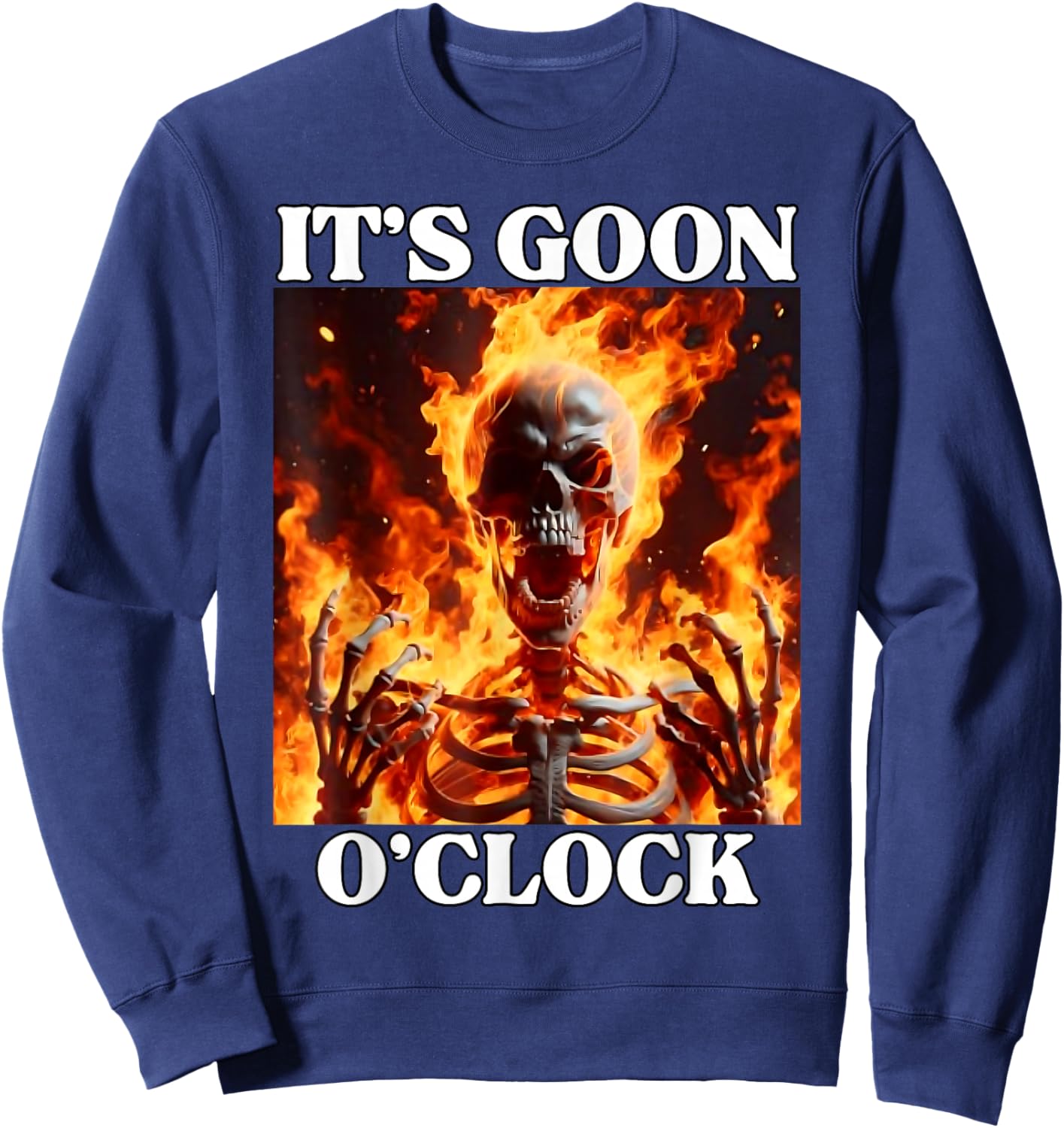 Gooning O'clock Funny Cringe Hard Skeleton Meme Flames Sweatshirt - Sweatshirt | Navy