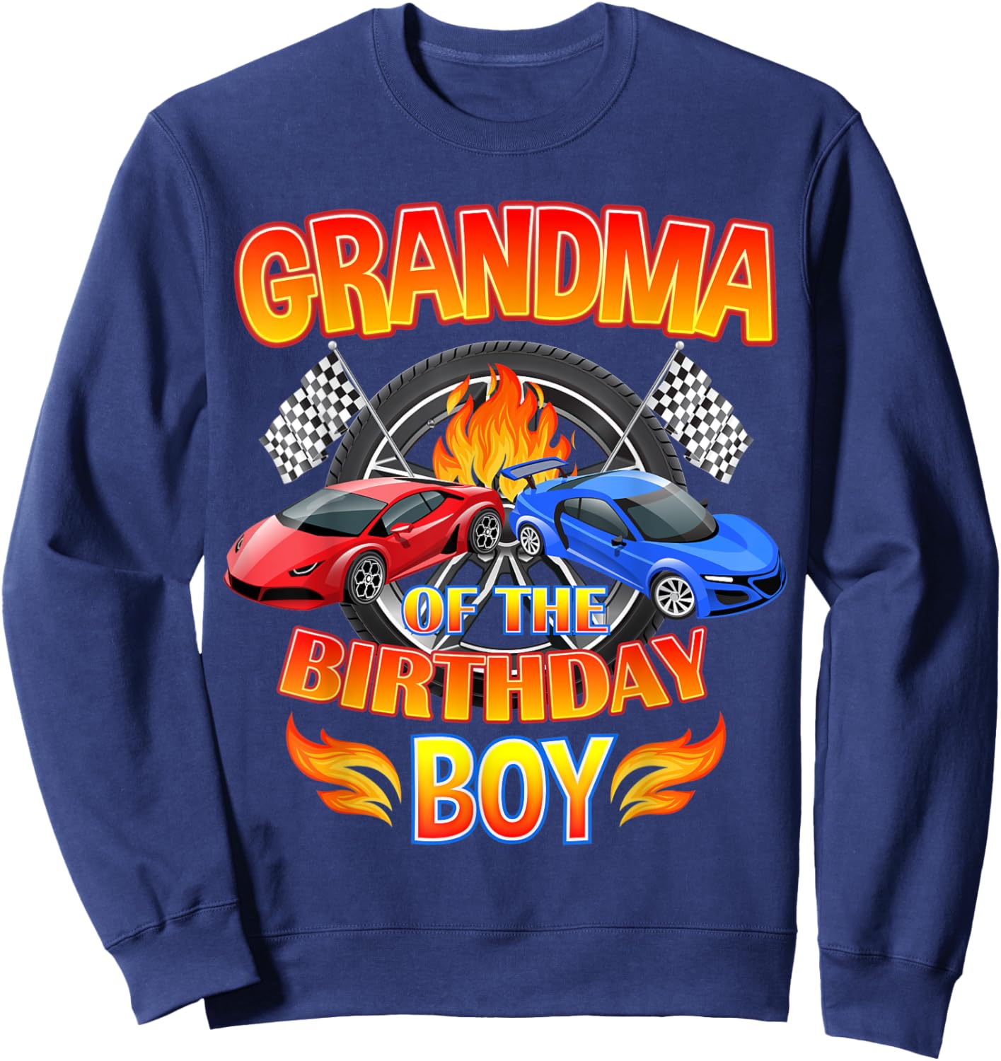 Grandma of The Birthday Boy Fire Race Supercar Party Black Sweatshirt - Sweatshirt | Navy