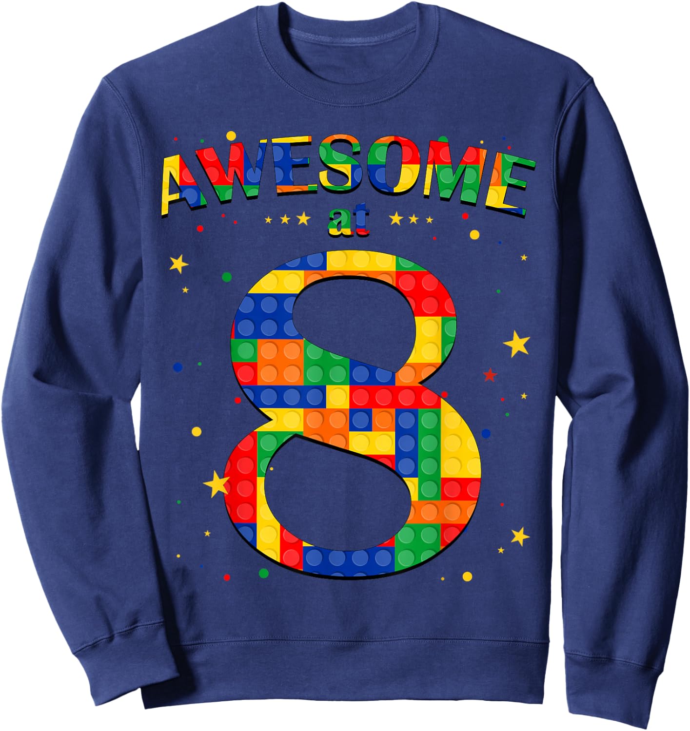 Building Blocks Bricks Awesome at 8 Years Old Birthday Boy Sweatshirt - Sweatshirt | Navy