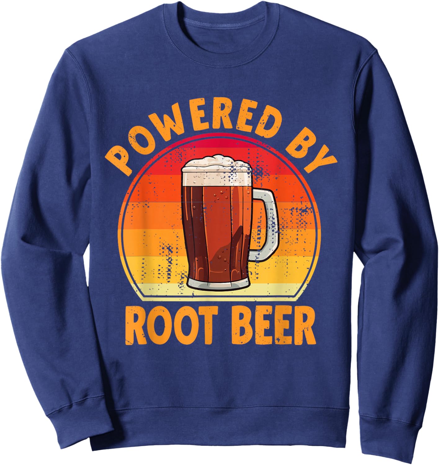 Powered By Root Beer Root Beer Lover Beer Drinker Sweatshirt - Sweatshirt | Navy