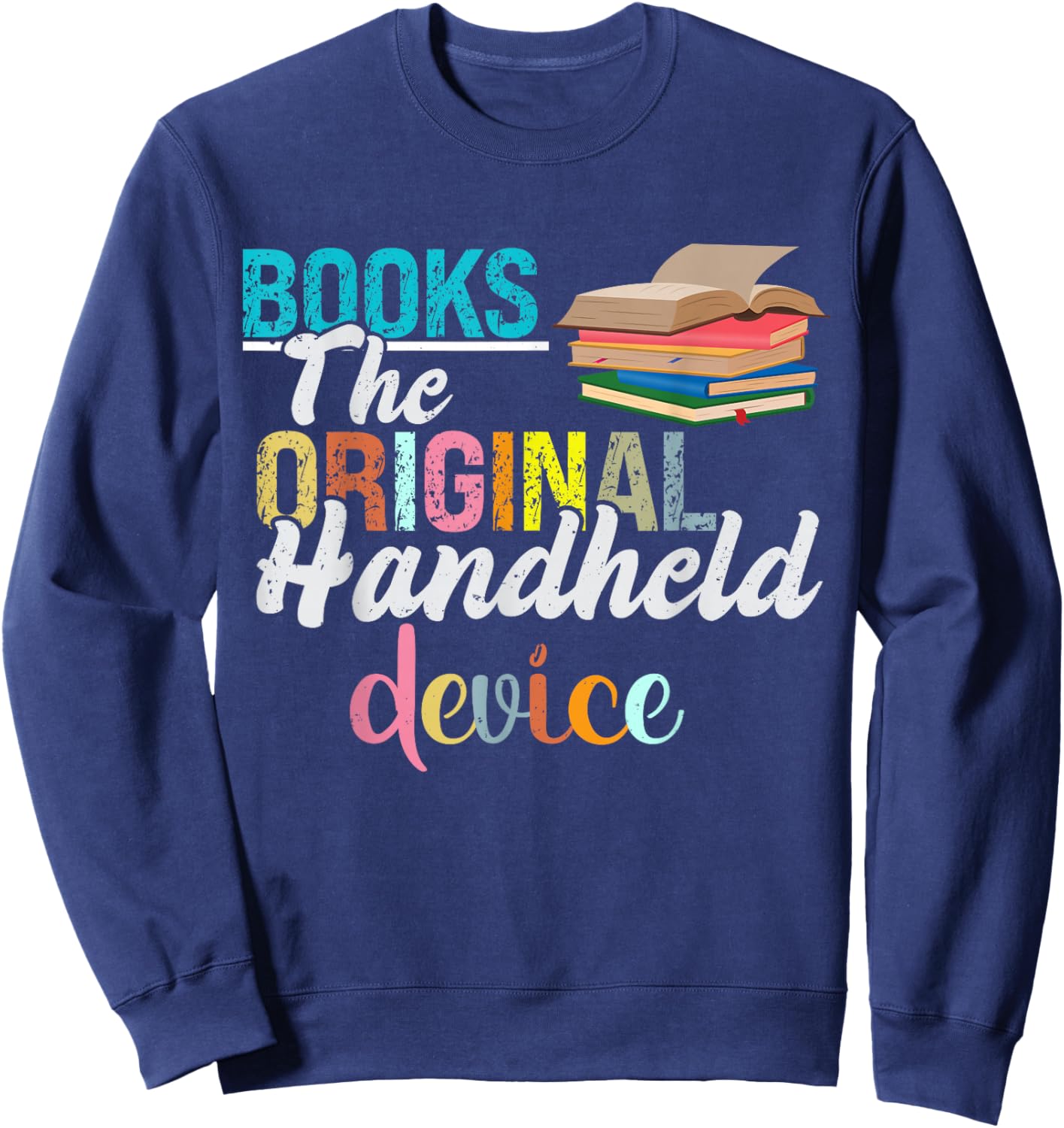 Books The Original Handheld Device Book Librarian Sweatshirt - Sweatshirt | Navy