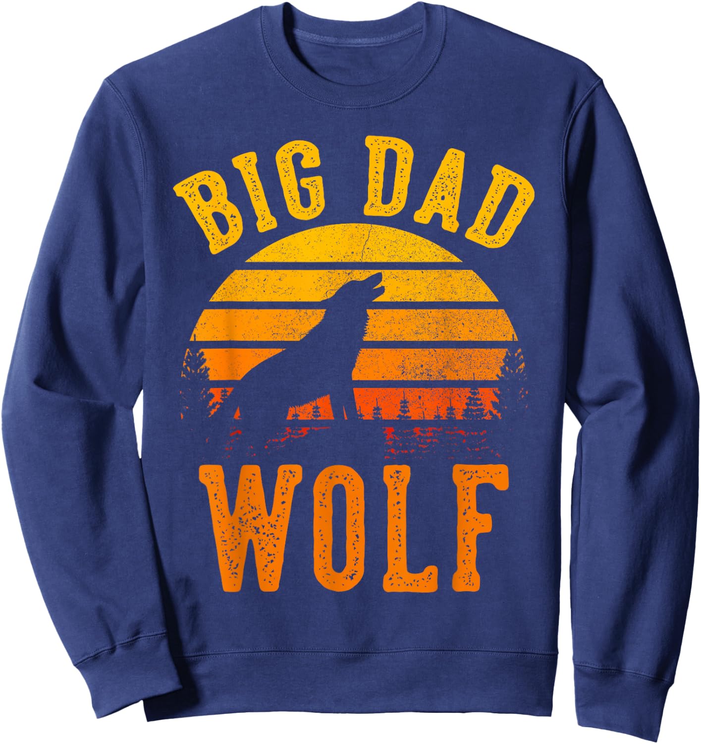 Big Dad Wolf | Funny Outdoor Camping Lover Father's Day Gift Sweatshirt - Sweatshirt | Navy