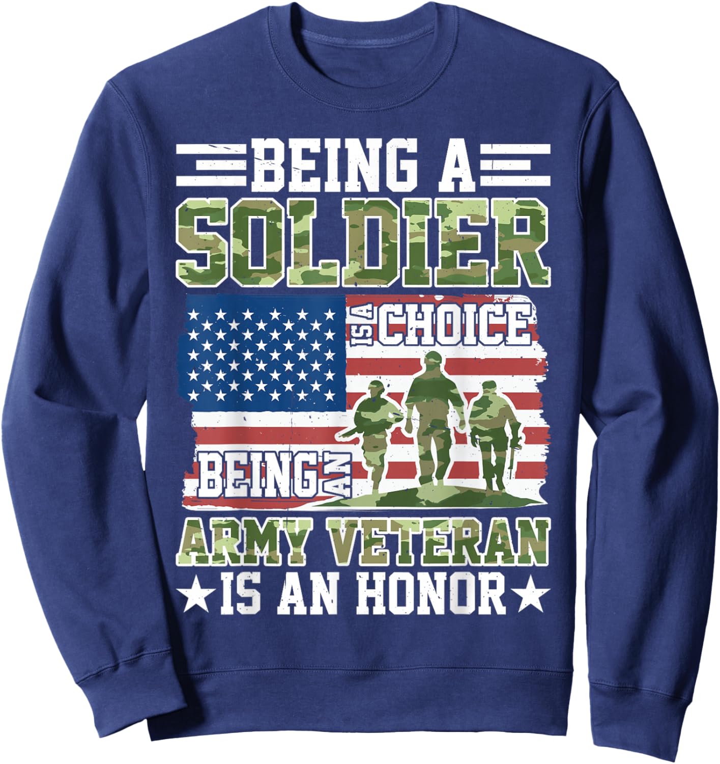Being A Soldier Is A Choice Sweatshirt - Sweatshirt | Navy