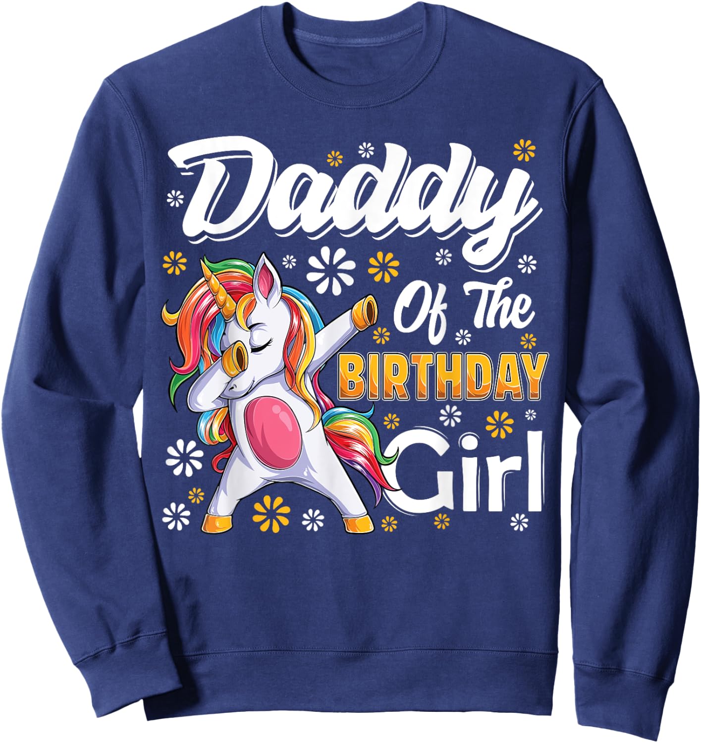 awesome dabbing unicorn birthday Daddy Family Matching Sweatshirt - Sweatshirt | Navy