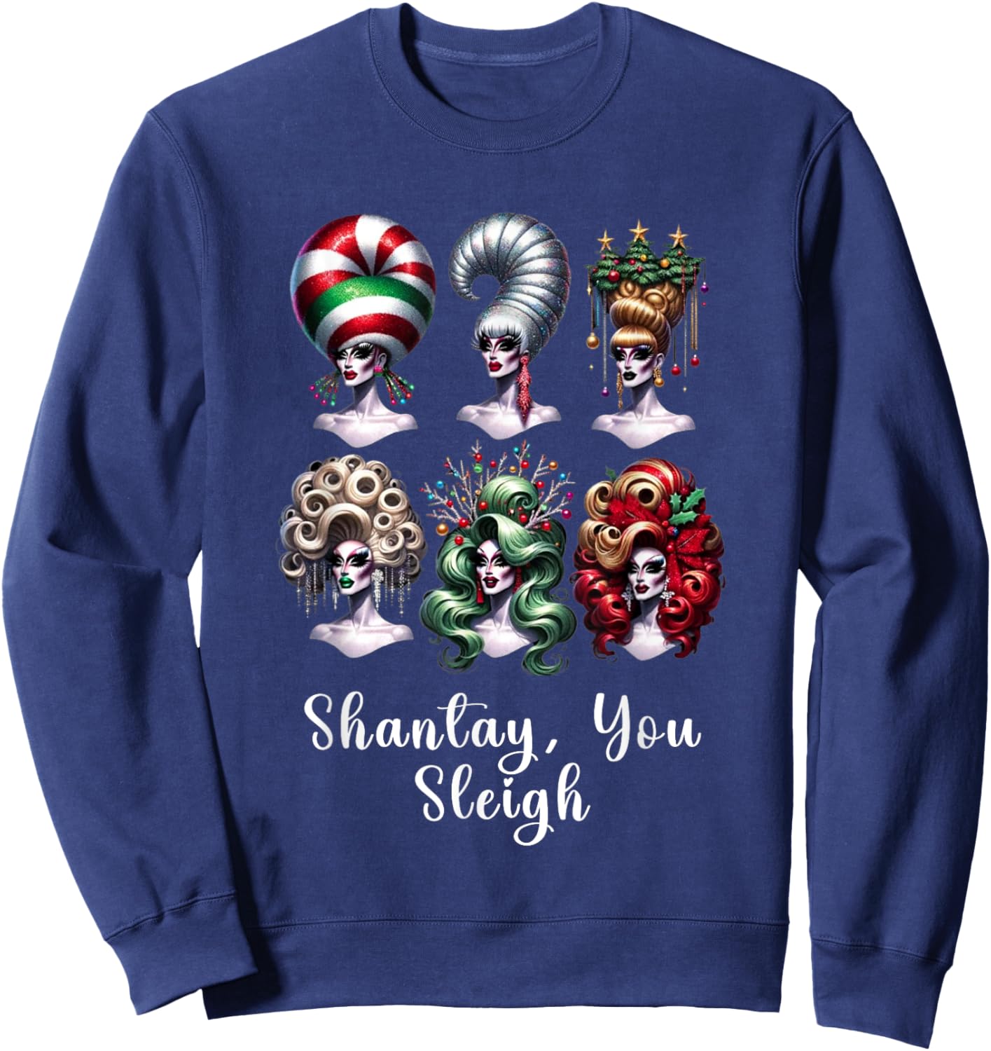 Drag Race Shantay You Stay Shandy Sleigh Christmas Holiday Sweatshirt - Sweatshirt | Navy