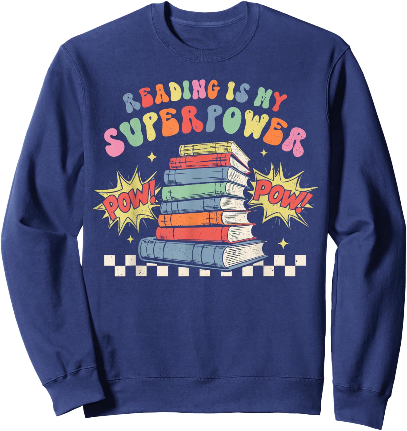 Funny Reading Is My Superpower Book Lover Bookworm Librarian Sweatshirt - Sweatshirt | Navy