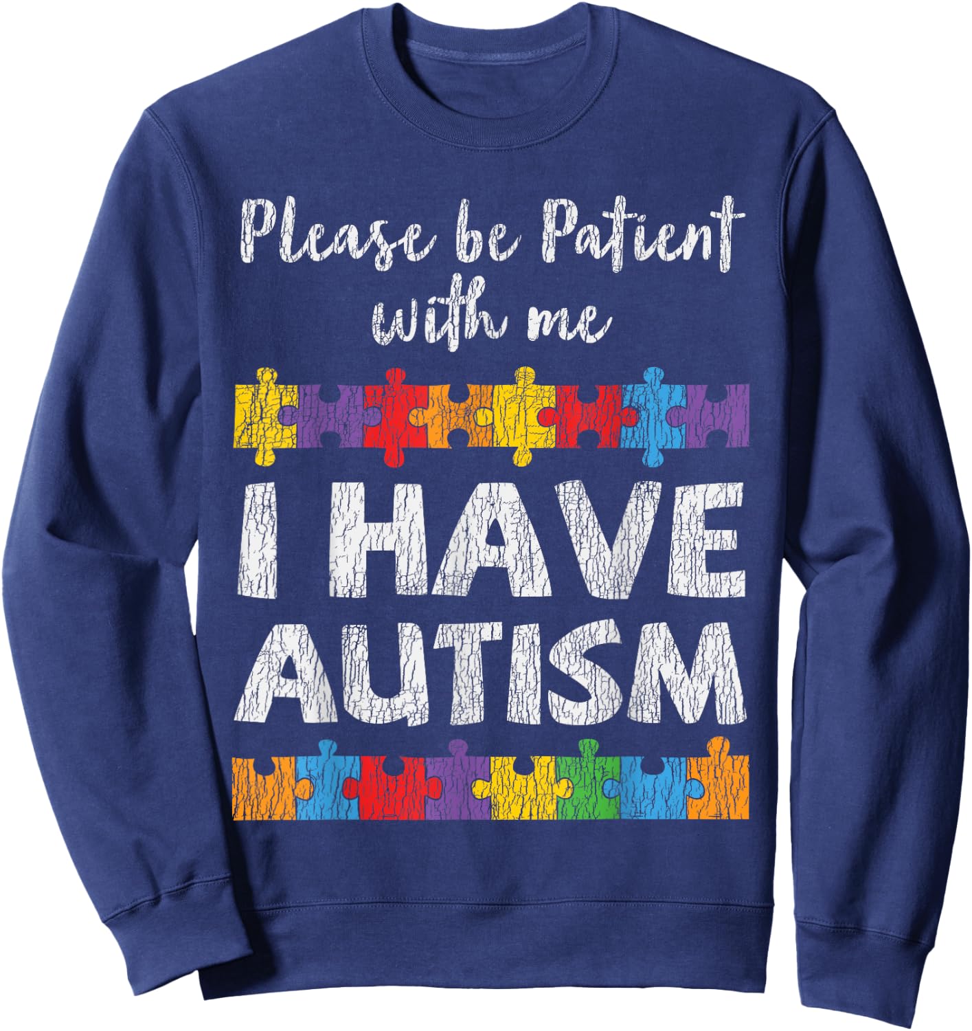 Autism Awareness I Have Autism Autistic Kids Awareness Gift Sweatshirt - Sweatshirt | Navy