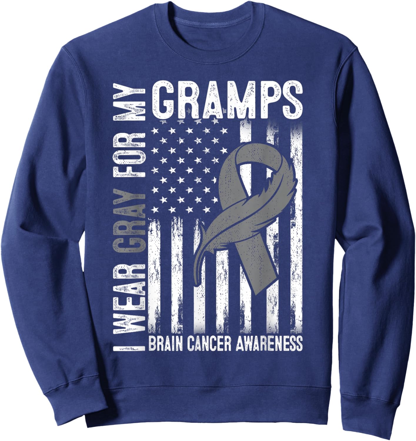 I Wear Gray For My Gramps Brain Cancer Awareness Flag Sweatshirt - Sweatshirt | Navy