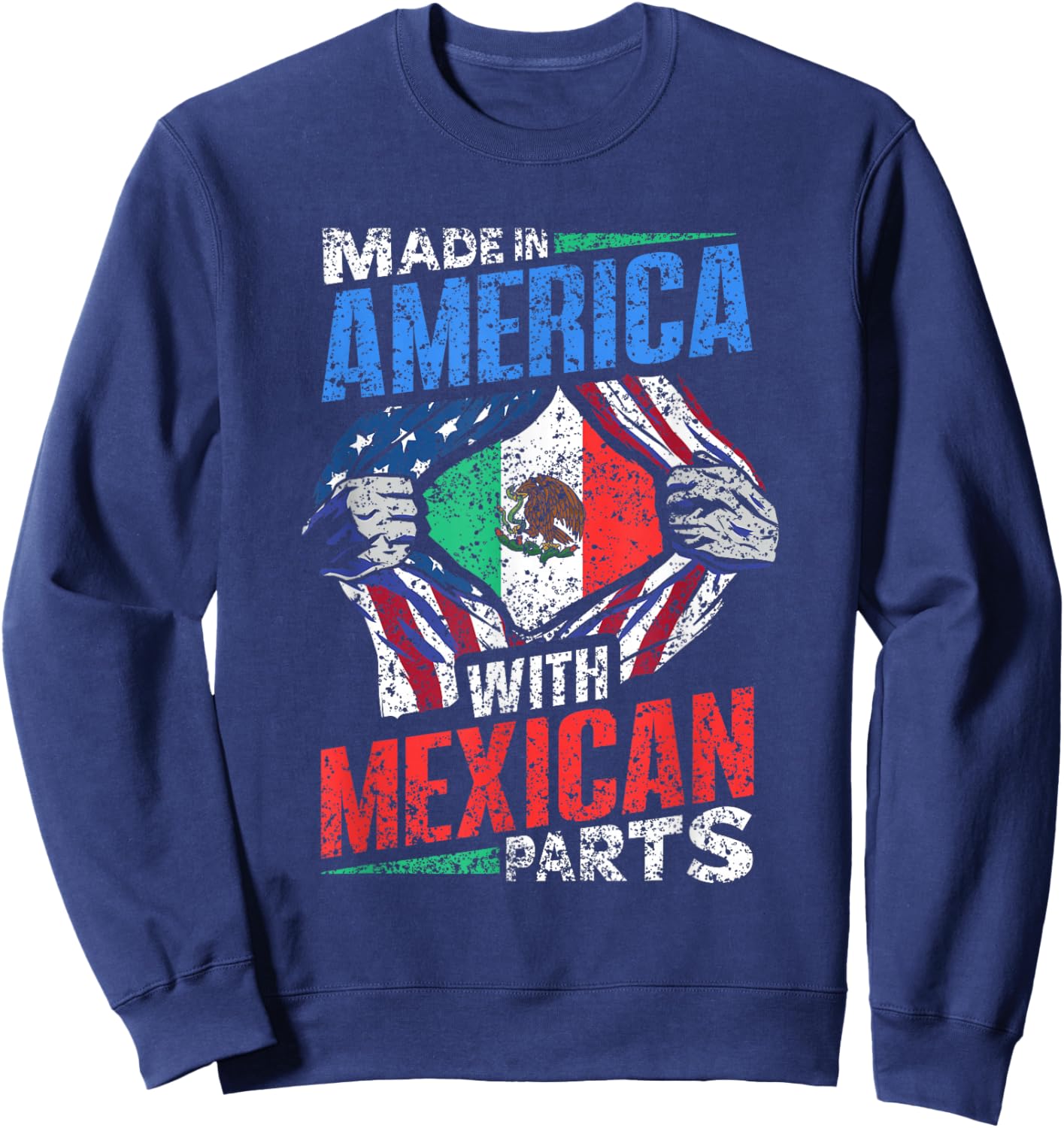 Made In America With Mexican Parts Country Lover Mexico Us Sweatshirt - Sweatshirt | Navy