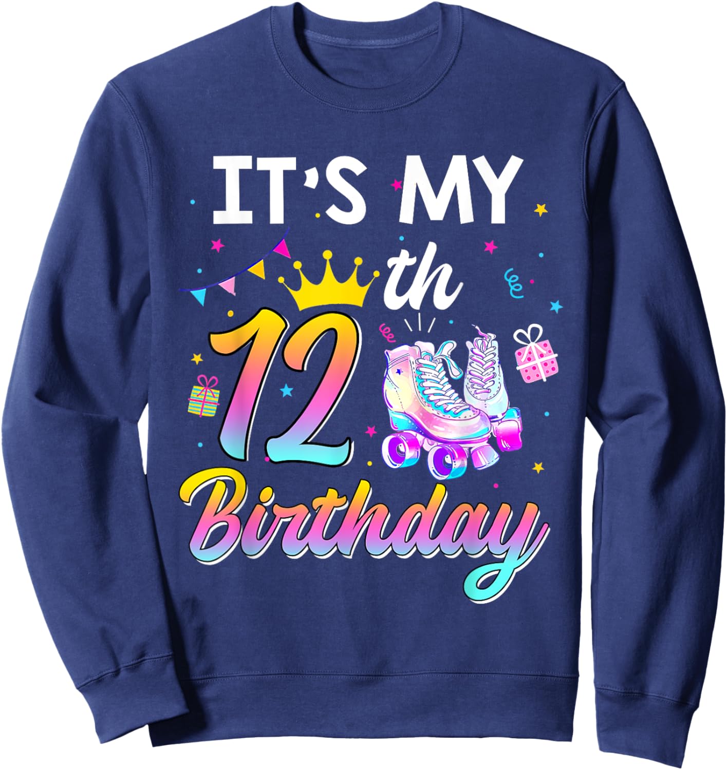 Roller Skate It's My 12th Birthday 12 Year Old Girl Party Sweatshirt - Sweatshirt | Navy