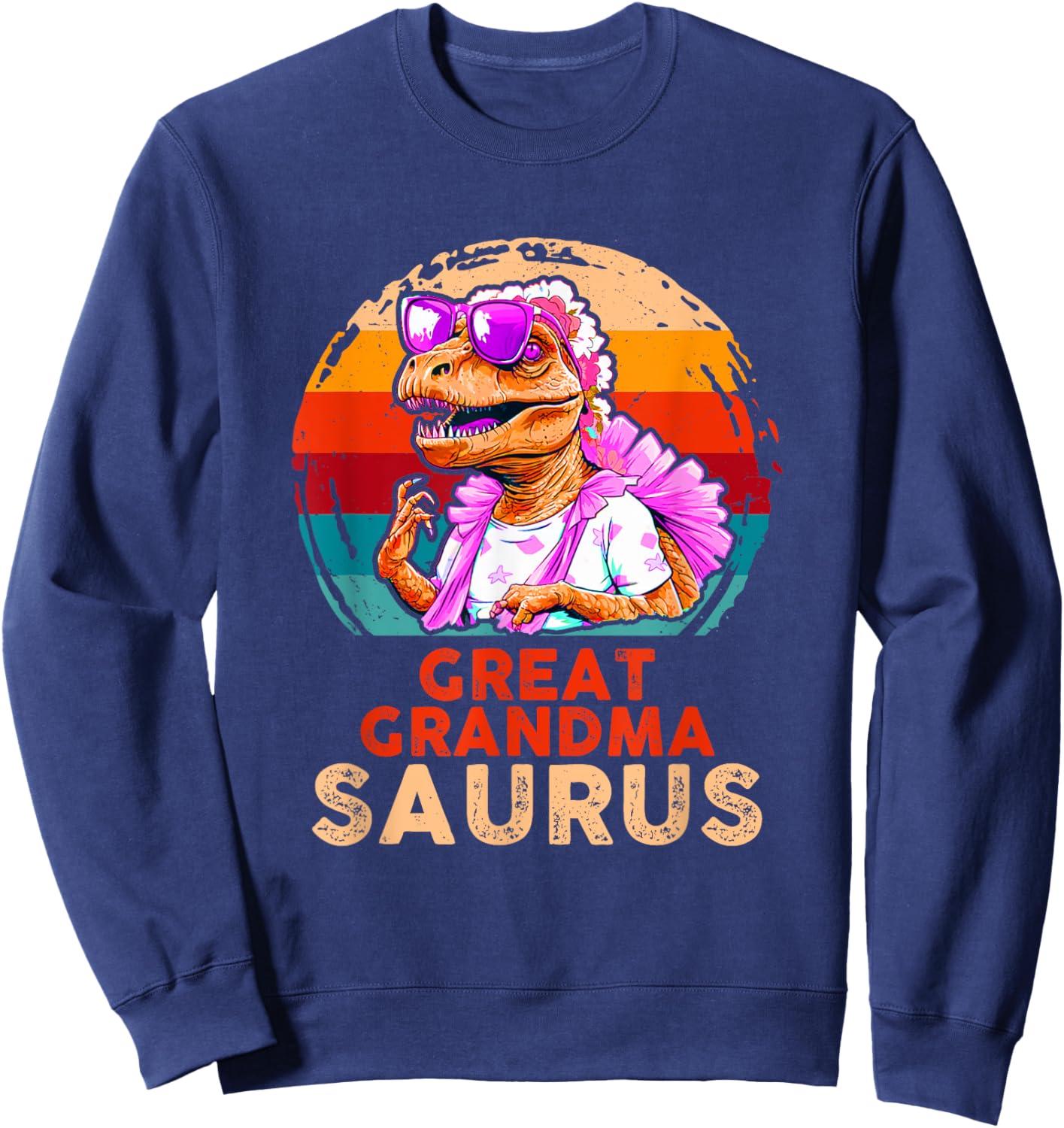 Funny Grandmasaurus Dinosaur Great Grandma Saurus Family Sweatshirt - Sweatshirt | Navy