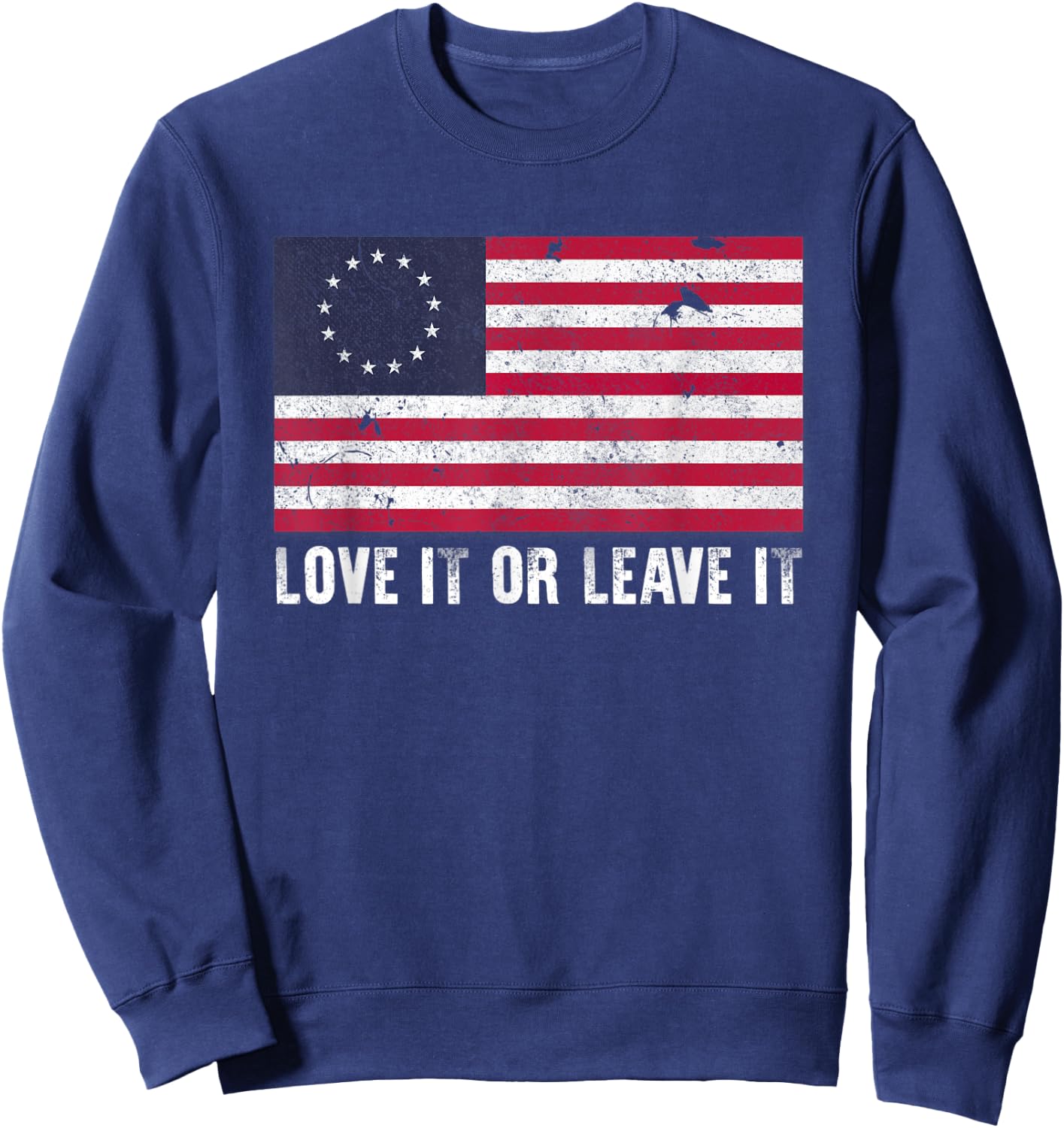 America Love It Or Leave It Sweatshirt - Sweatshirt | Navy