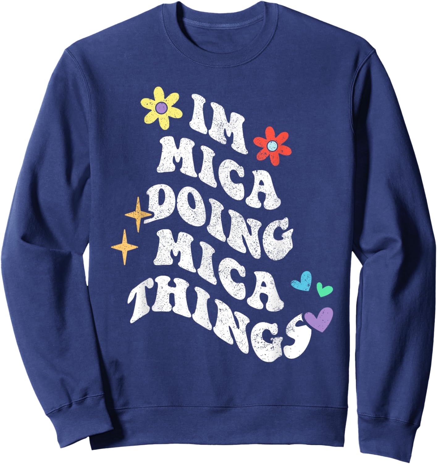 Retro Groovy Im Mica Doing Mica Things Funny Mother's Day Sweatshirt - Sweatshirt | Navy