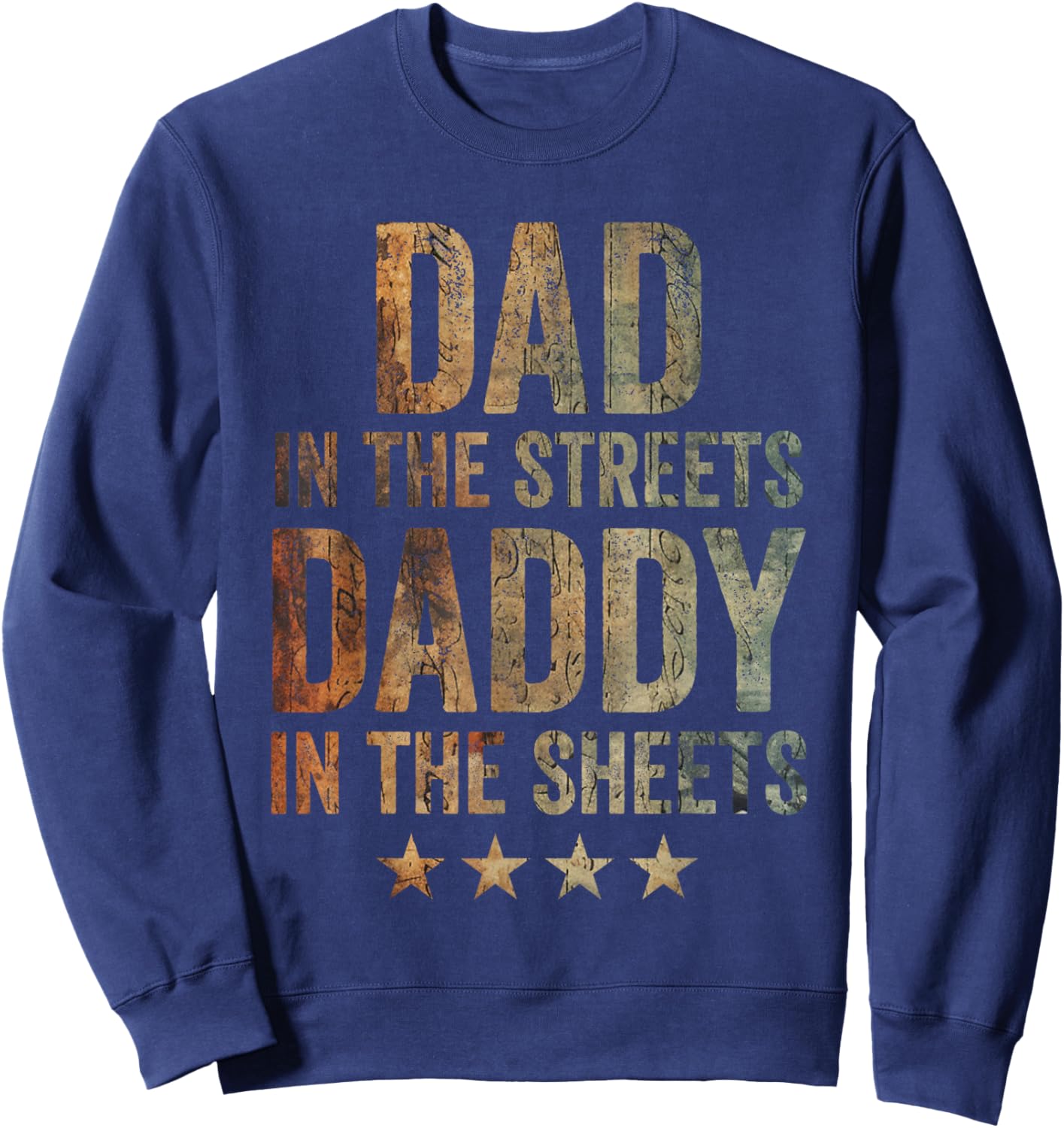 Dad In The Streets Daddy In The Sheets Vintage Sweatshirt - Sweatshirt | Navy