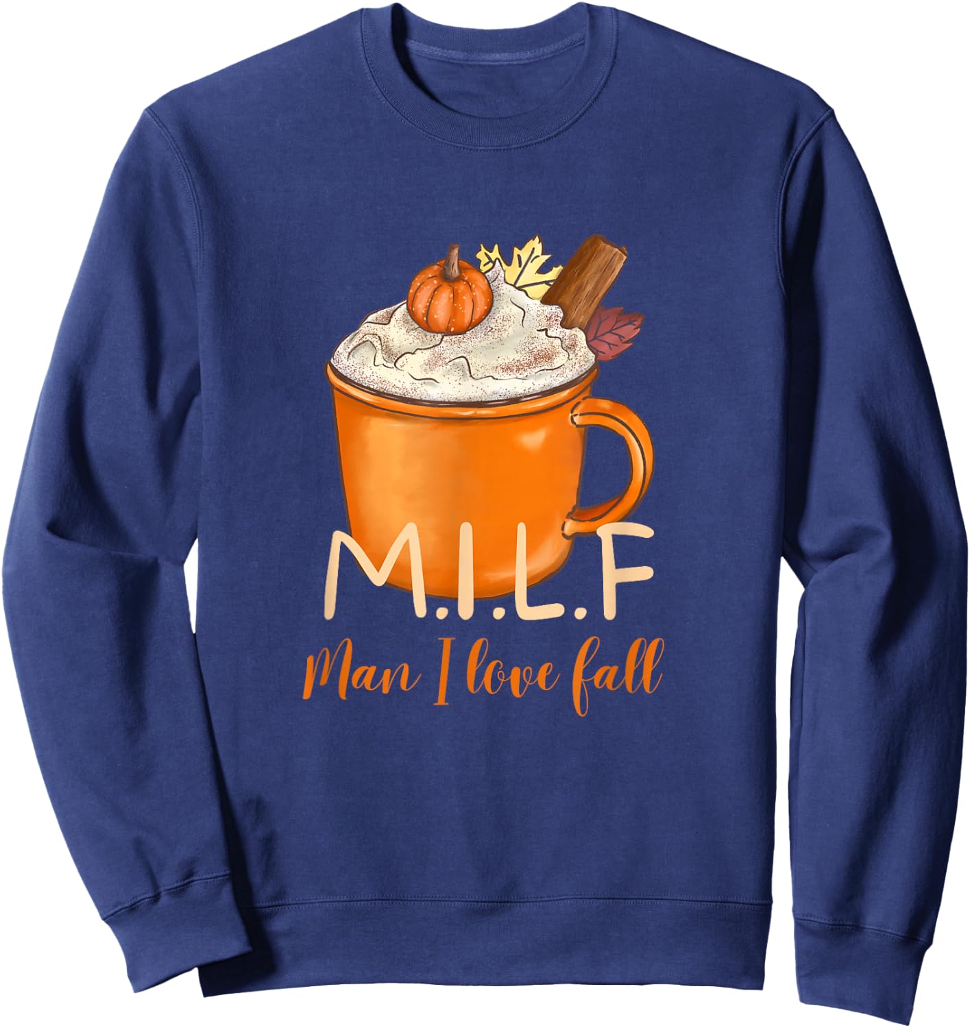 M.ILF Man I Love Fall Pumpkin Spice Sweatshirt - Sweatshirt | Navy