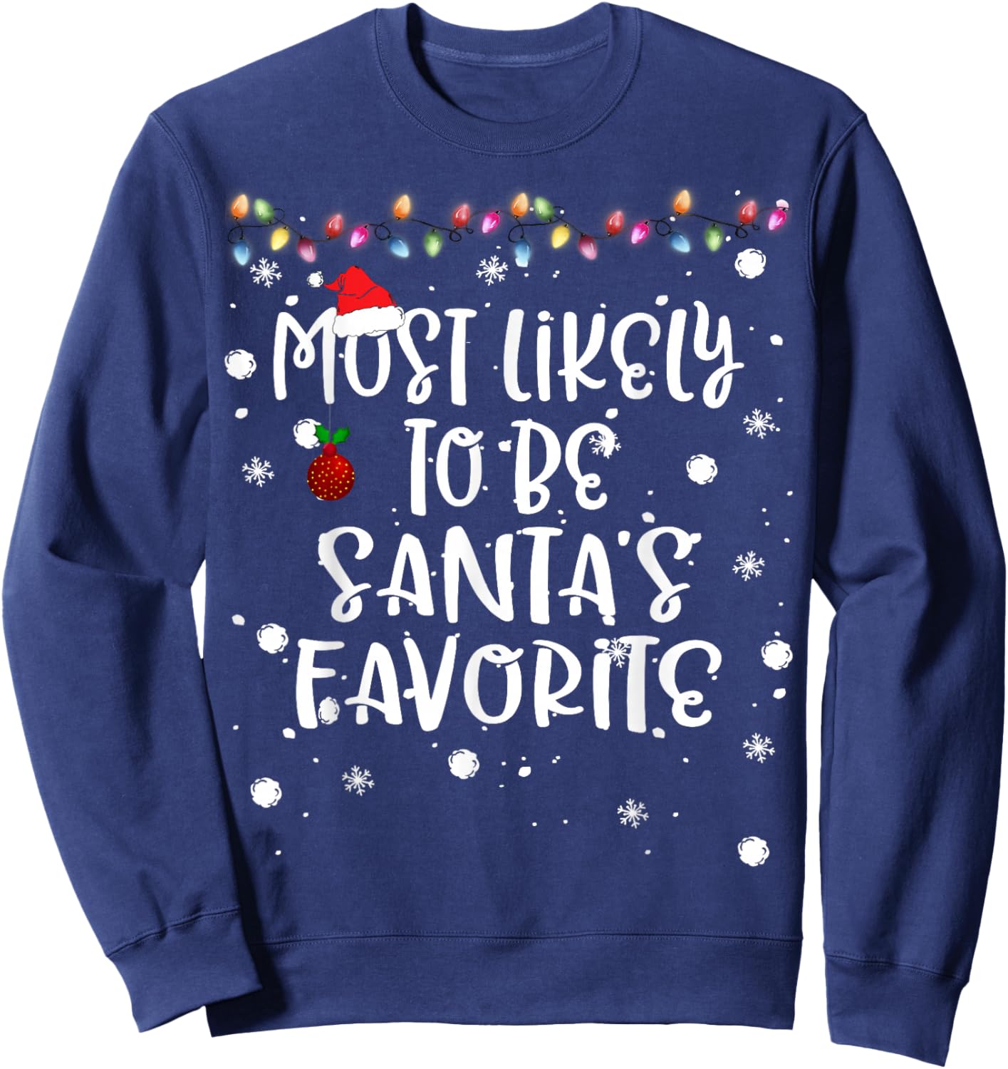 Most Likely To Be Santas Favorite Christmas Women Family Fun Sweatshirt - Sweatshirt | Navy