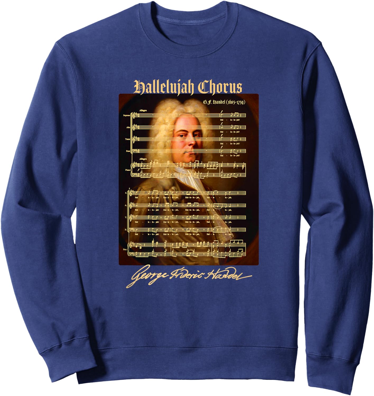 Hallelujah Chorus Sheet Music Design for Singers, Musicians Sweatshirt - Sweatshirt | Navy