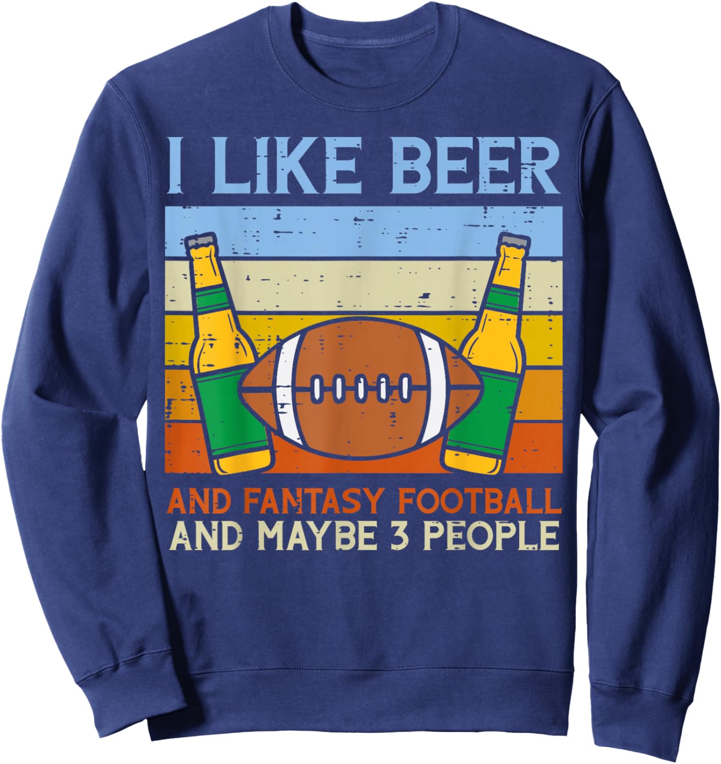 I Like Fantasy Football 3 People Funny Draft Party Dad Men Sweatshirt - Sweatshirt | Navy