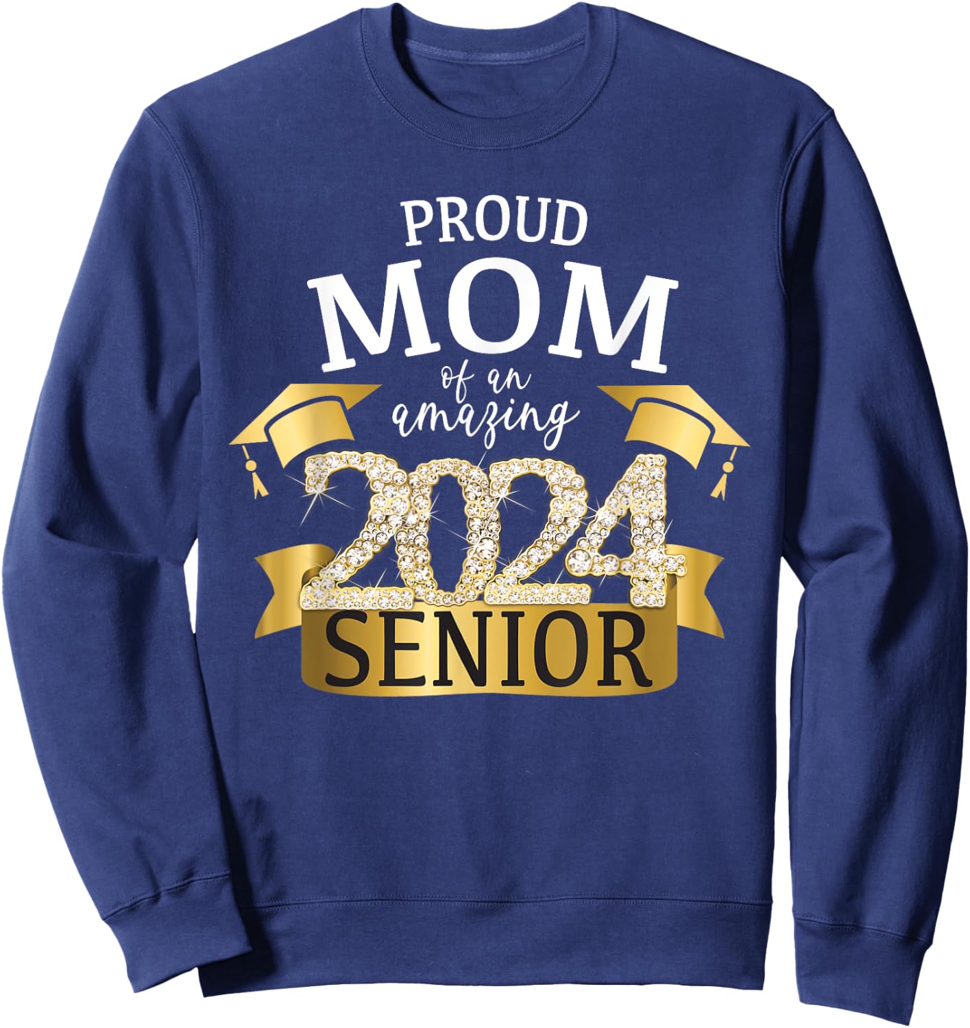 Proud 2024 Senior Mom I Elegant Yellow Celebration Outfit Sweatshirt - Sweatshirt | Navy