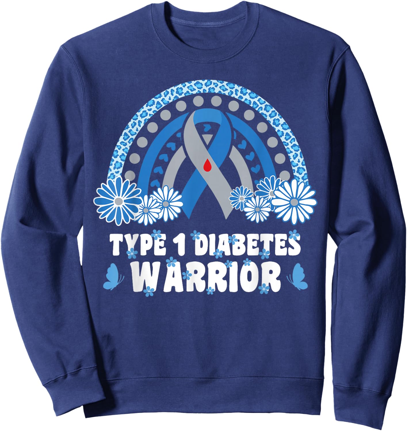 Type 1 Diabetes Warrior Diabetes Awareness T1D Warrior Sweatshirt - Sweatshirt | Navy