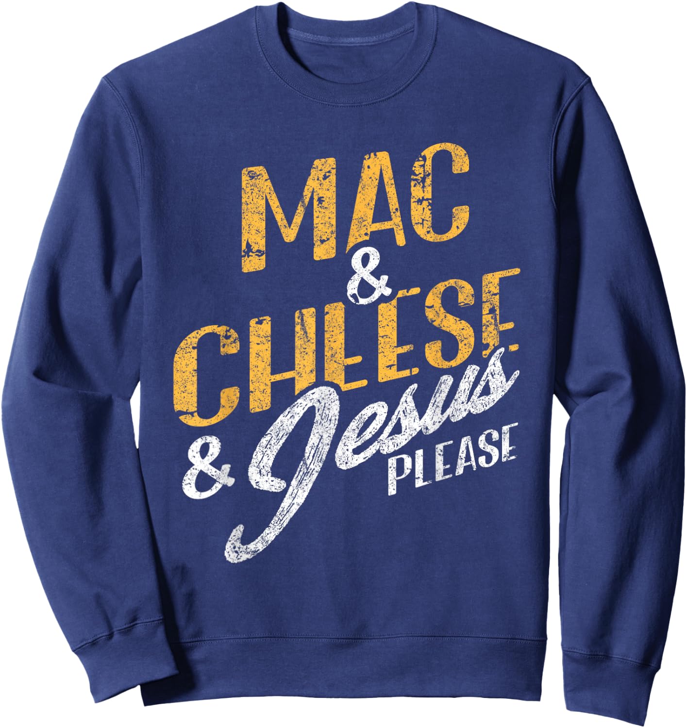 Mac & Cheese Jesus Please Christian Vintage Food Lover Sweatshirt - Sweatshirt | Navy