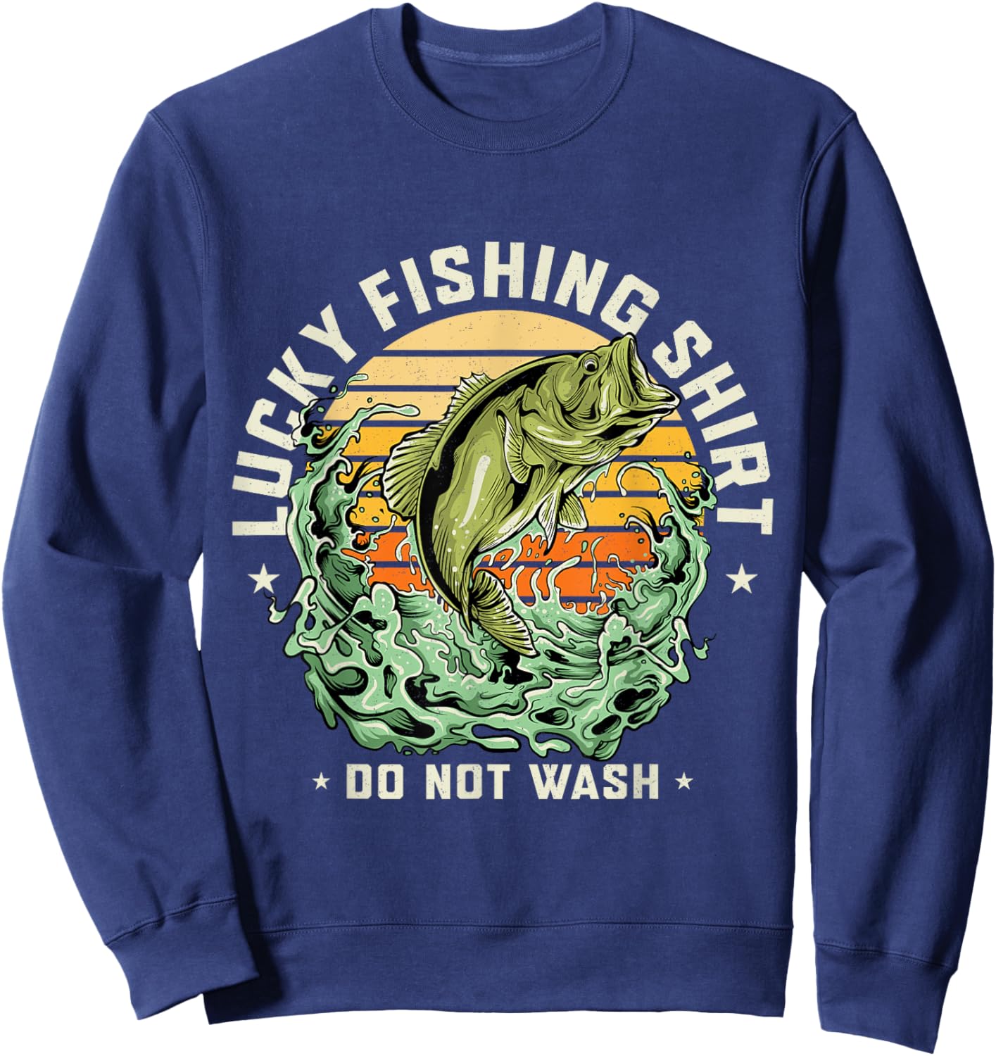 Lucky Fishing Shirt Do Not Wash Vintage Fishing Lover Gag Sweatshirt - Sweatshirt | Navy