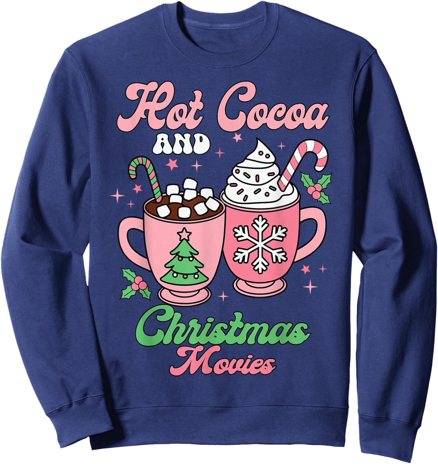 Hot Cocoa and Christmas Movies Groovy and Festive Holiday Sweatshirt - Sweatshirt | Navy
