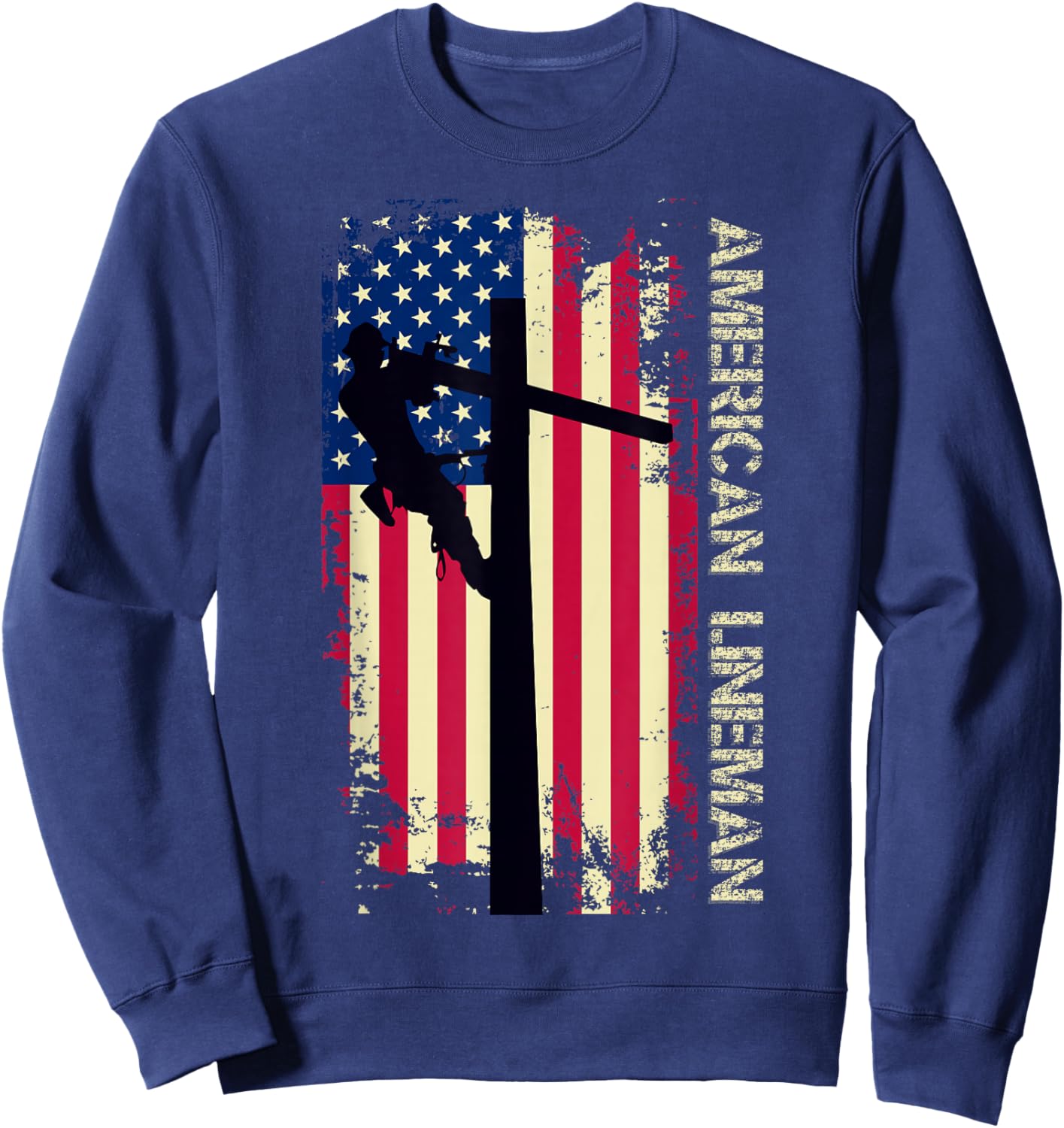 American Lineman USA vintage Flag Pride Patriotic Lineman Sweatshirt - Sweatshirt | Navy