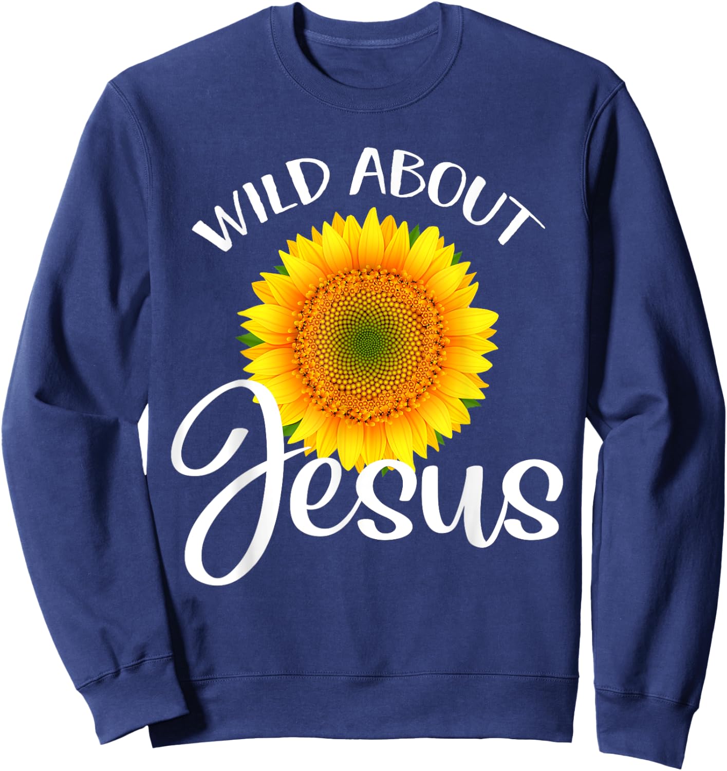Wild About Jesus Shirt Sunflower VBS Sunday School Teacher Women Sweatshirt - Sweatshirt | Navy