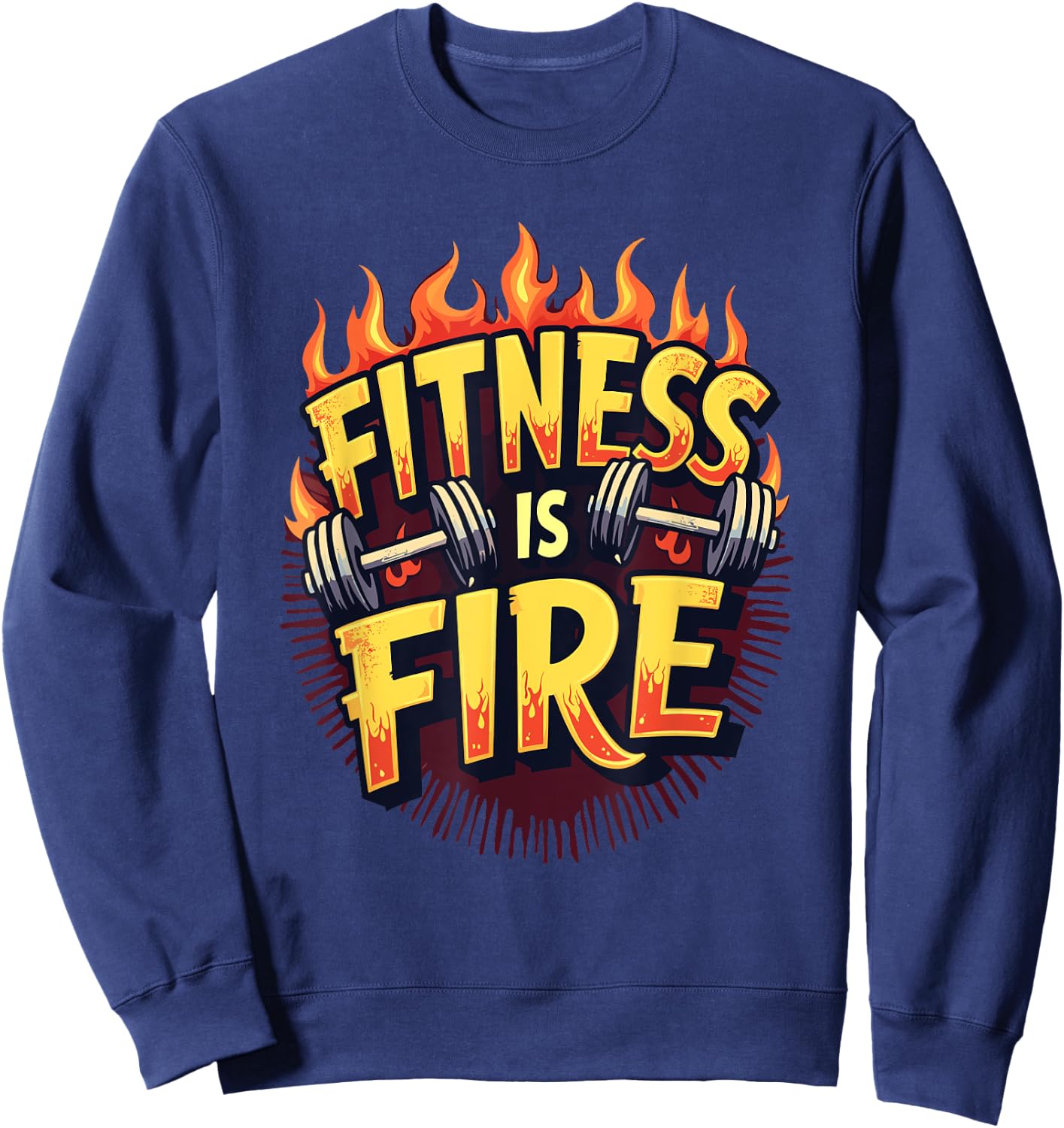 Fitness Is Fire | Motivational Gym Workout Sweatshirt - Sweatshirt | Navy