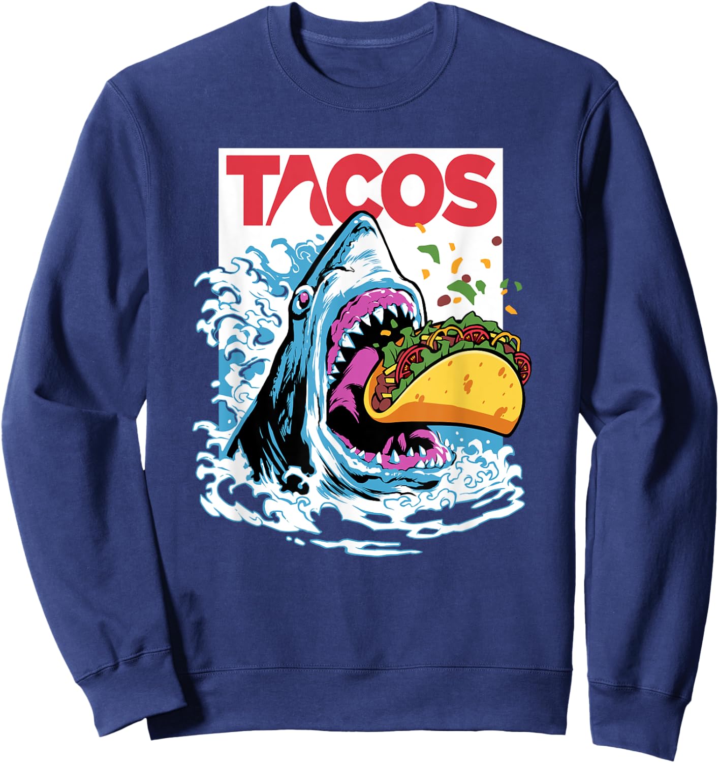 Shark Tacos Fish Taco Tuesday | Cinco De Mayo Foodie Gift Sweatshirt - Sweatshirt | Navy