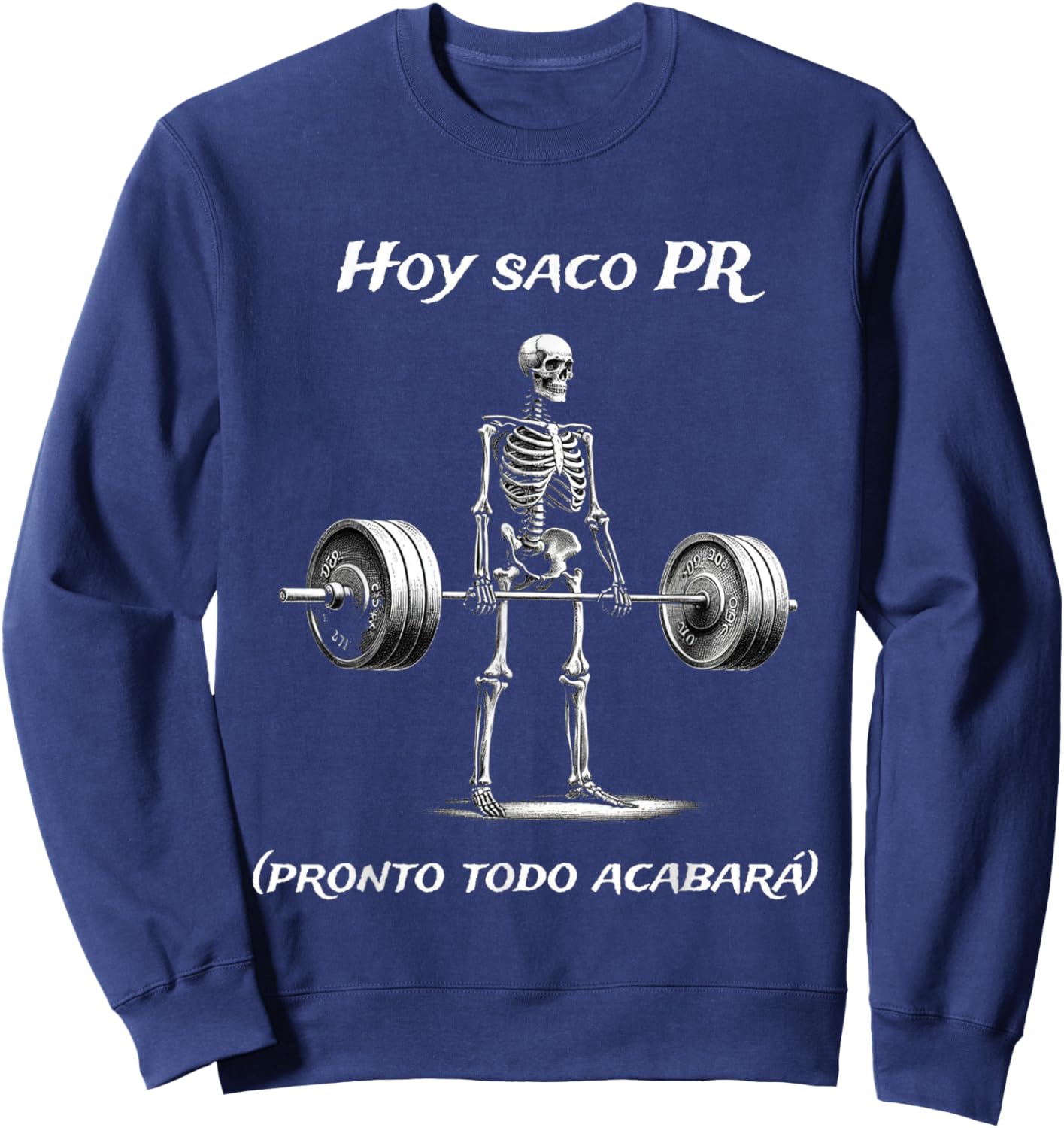 Hoy Saco Pr (pronto Todo Acabará) Calacas Chidas Gym Sweatshirt - Sweatshirt | Navy