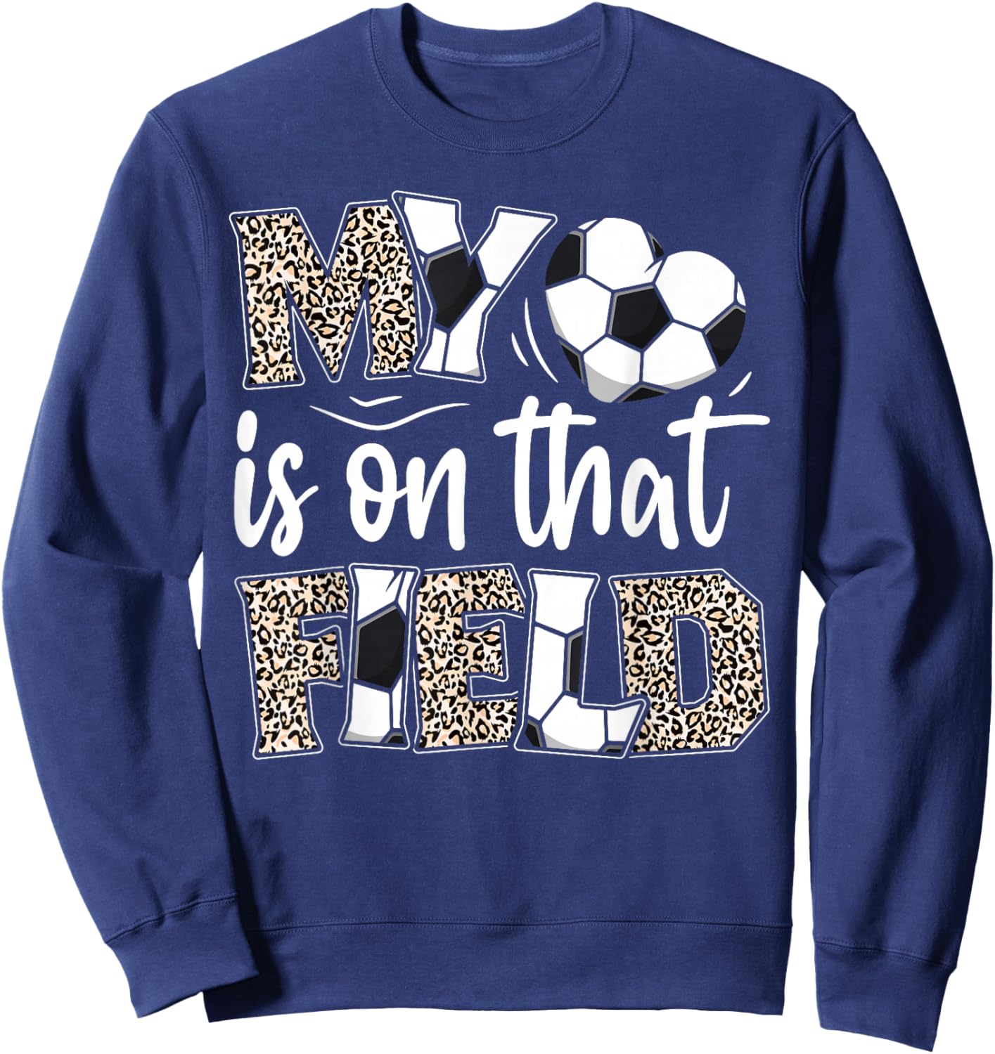 My heart is on that field Soccer leopard soccer mom player Sweatshirt - Sweatshirt | Navy