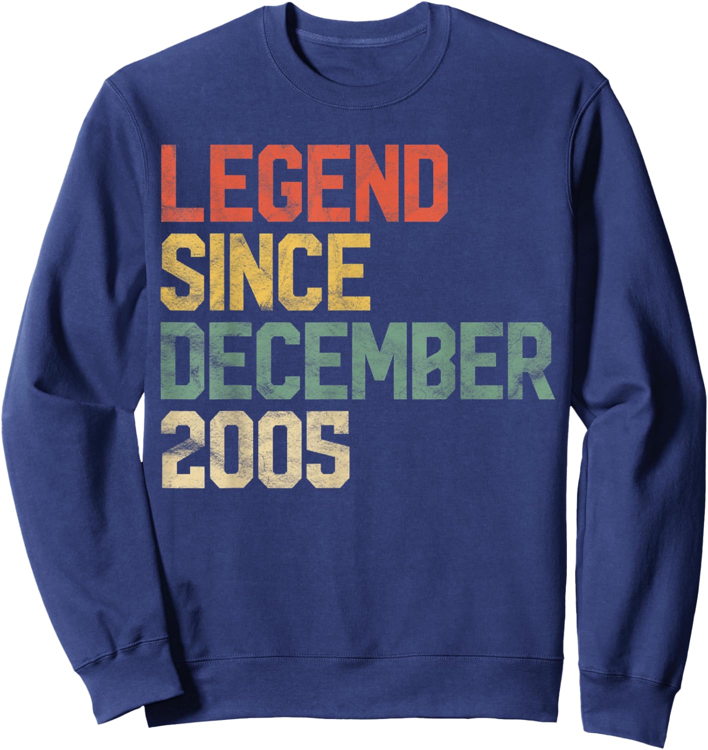 Legend Since December 2005 15th Birthday Gift 15 Year Old Sweatshirt - Sweatshirt | Navy