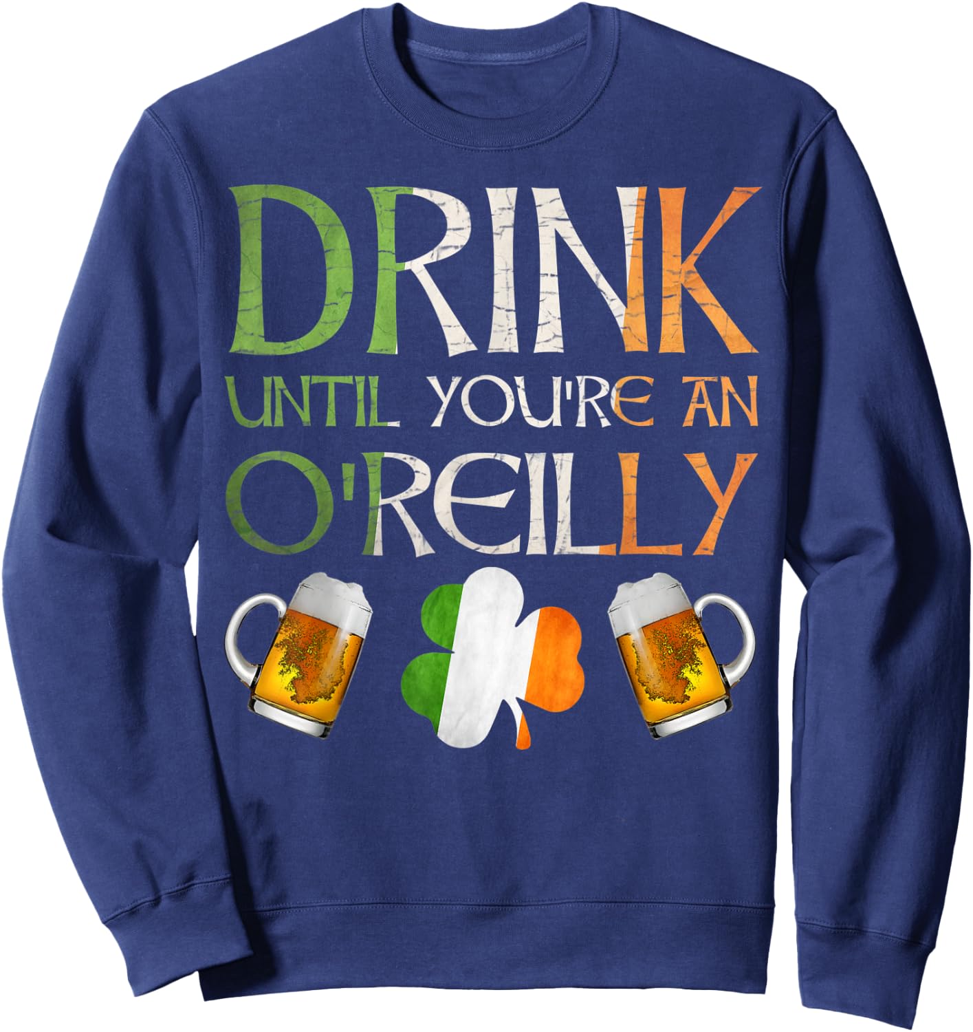 O'Reilly Family Name Gift Proud Irish From Ireland Sweatshirt - Sweatshirt | Navy