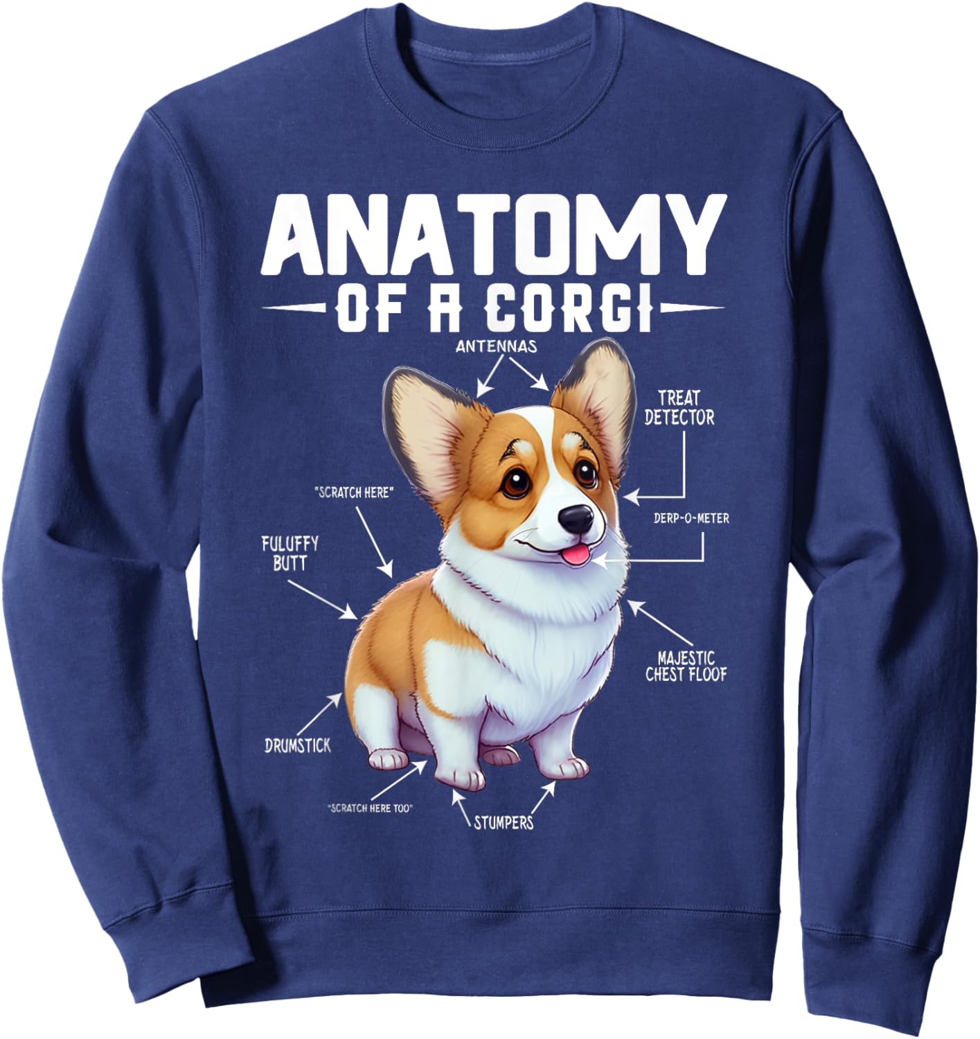 Anatomy Of A Corgi Cute Corgis Costume Corgi Lovers Corgis Sweatshirt - Sweatshirt | Navy