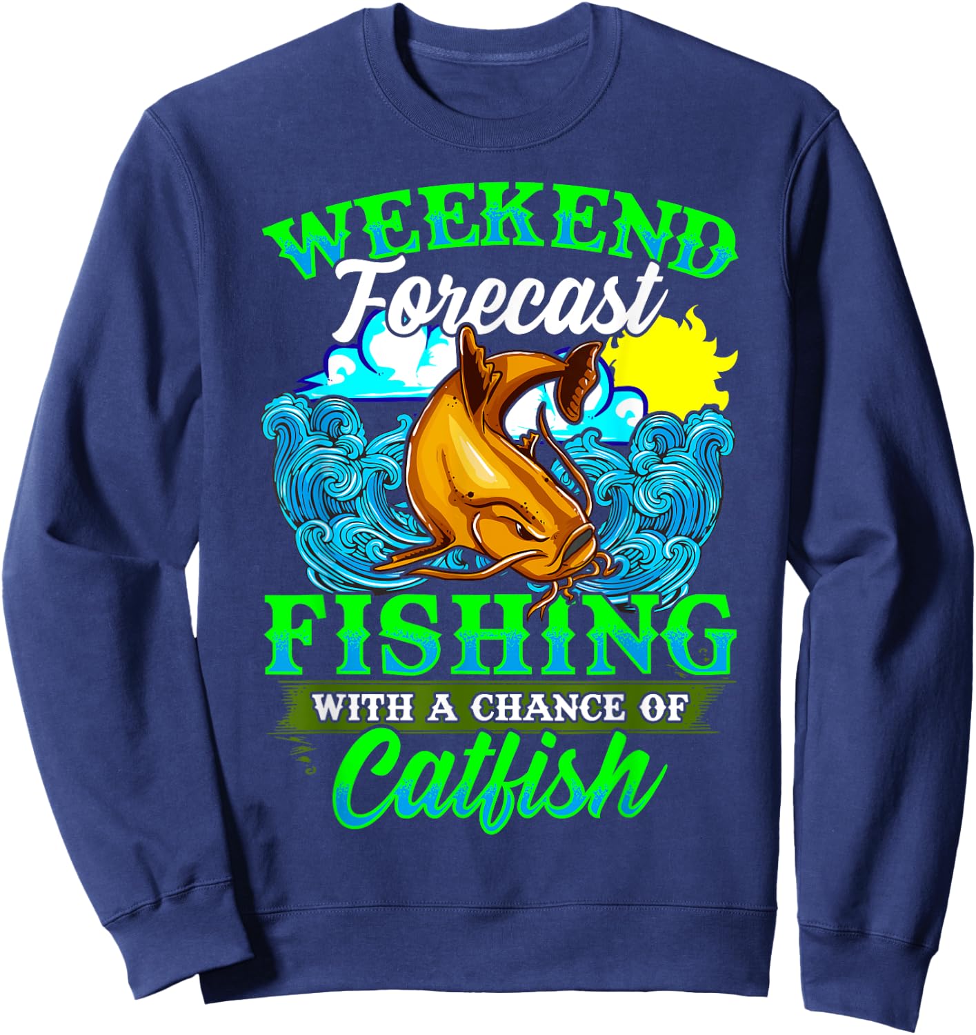Fishing Catfish Fisherman Dads Birthday Fathers Sweatshirt - Sweatshirt | Navy