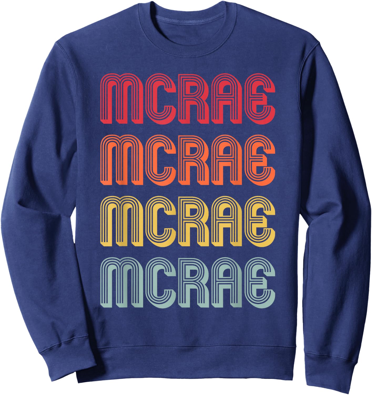 McRae Gift Surname Funny Retro Vintage 80s Birthday Reunion Sweatshirt - Sweatshirt | Navy