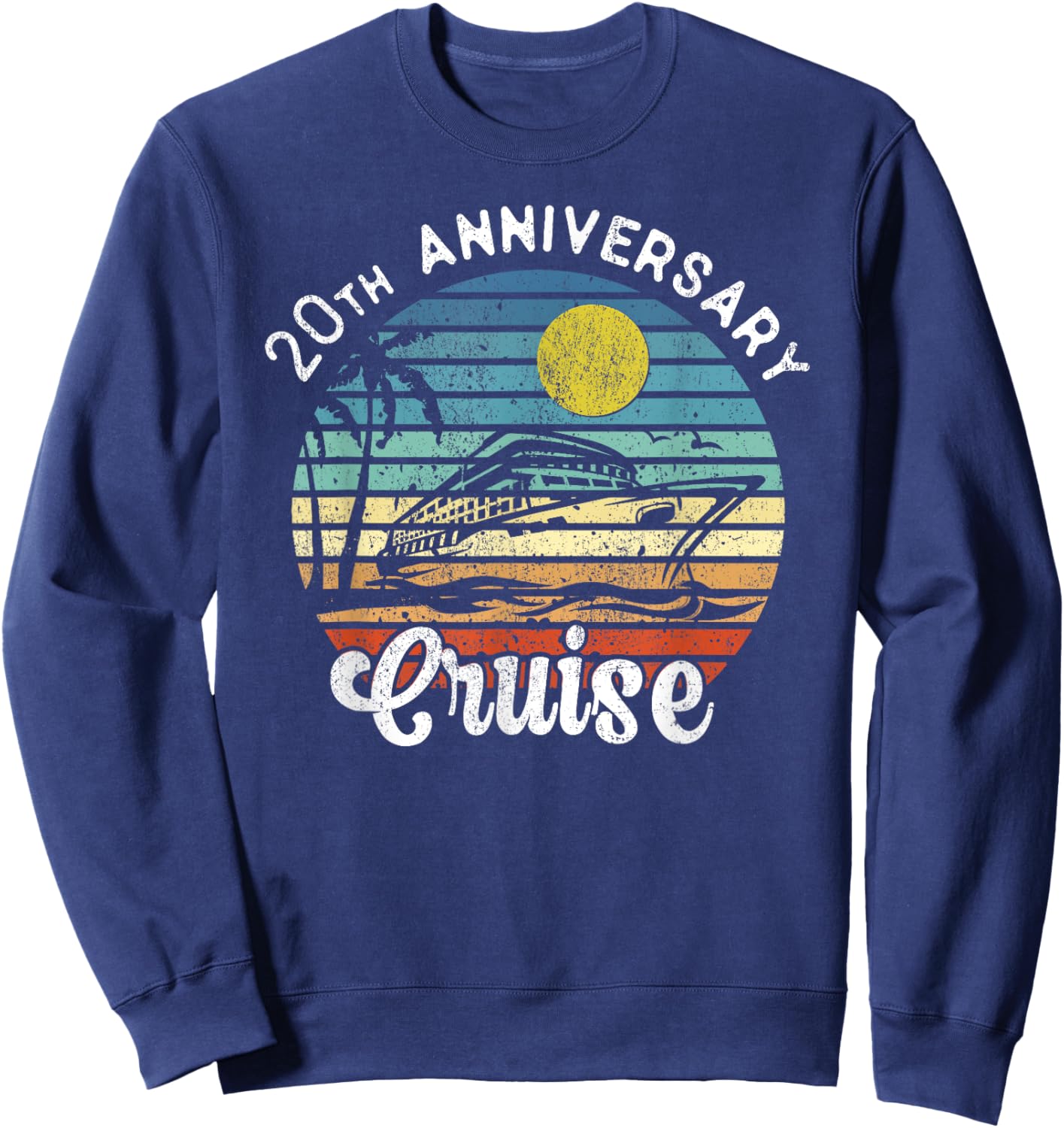 20th Wedding Anniversary Cruise Romantic Anniversaries Sweatshirt - Sweatshirt | Navy