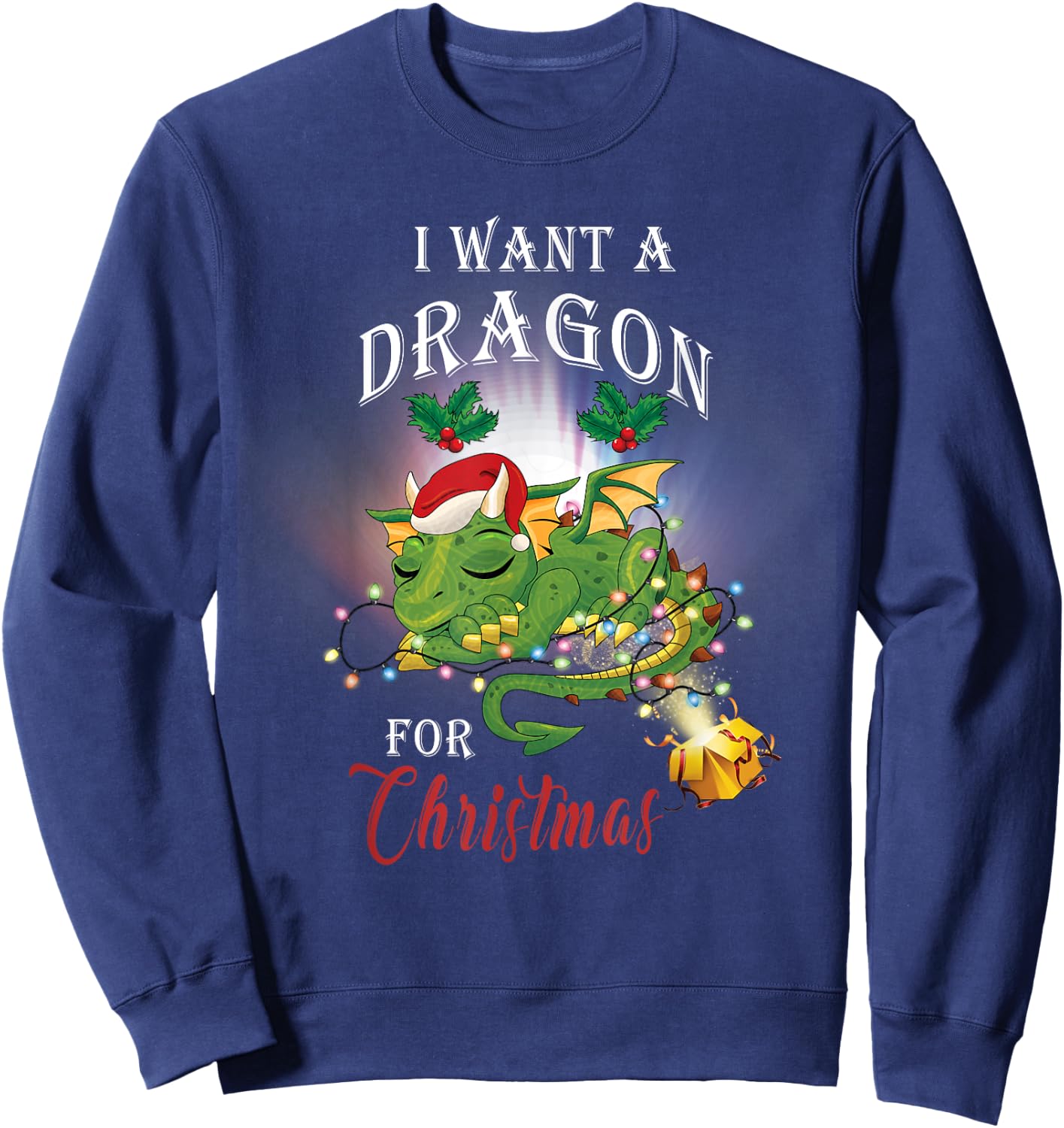 Dragon Lovers I Want A Dragon for Christmas Santa Dragon Sweatshirt - Sweatshirt | Navy