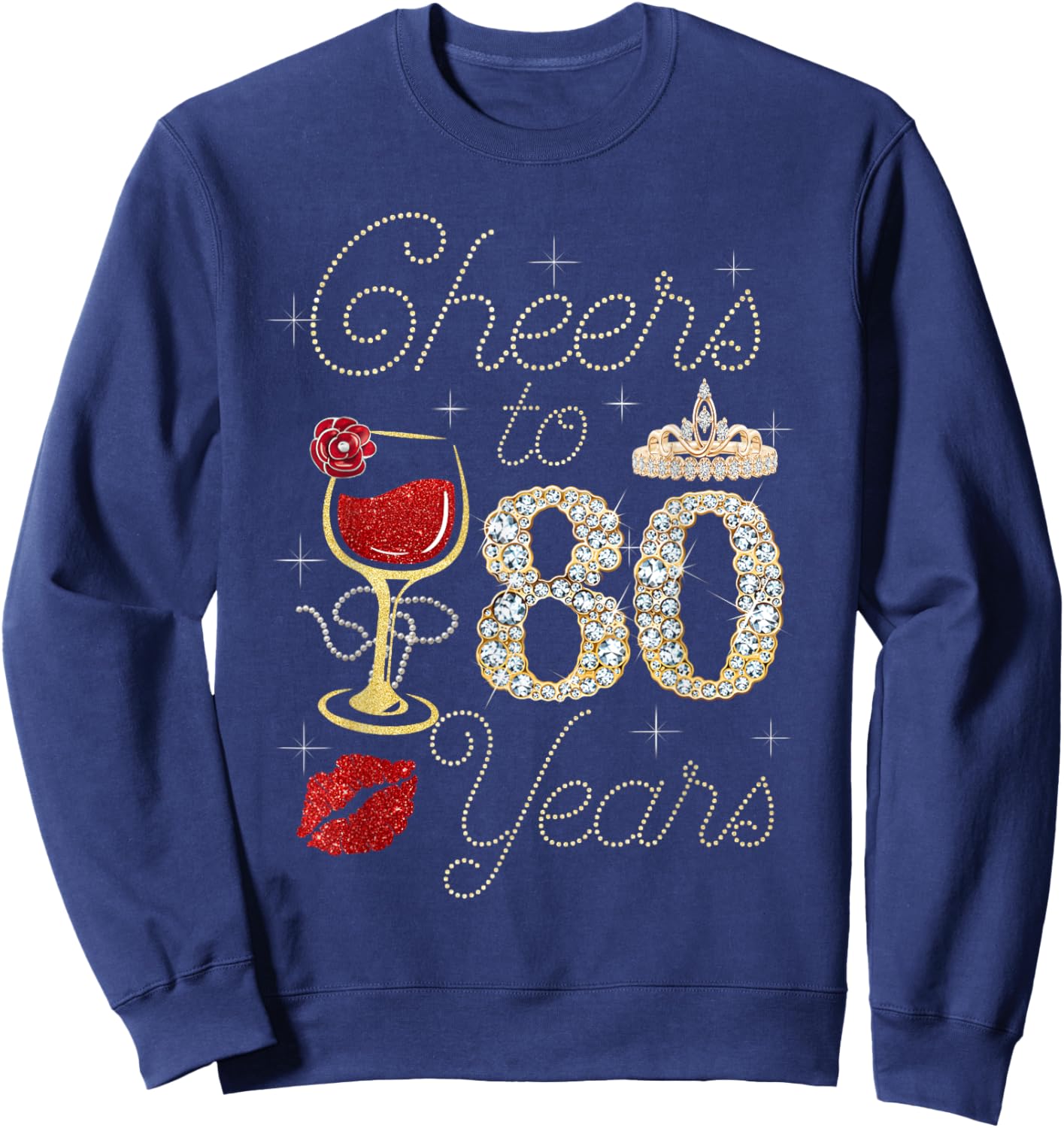 Cheers To 80 Years Wine Glass Women Funny 80th Birthday Sweatshirt - Sweatshirt | Navy