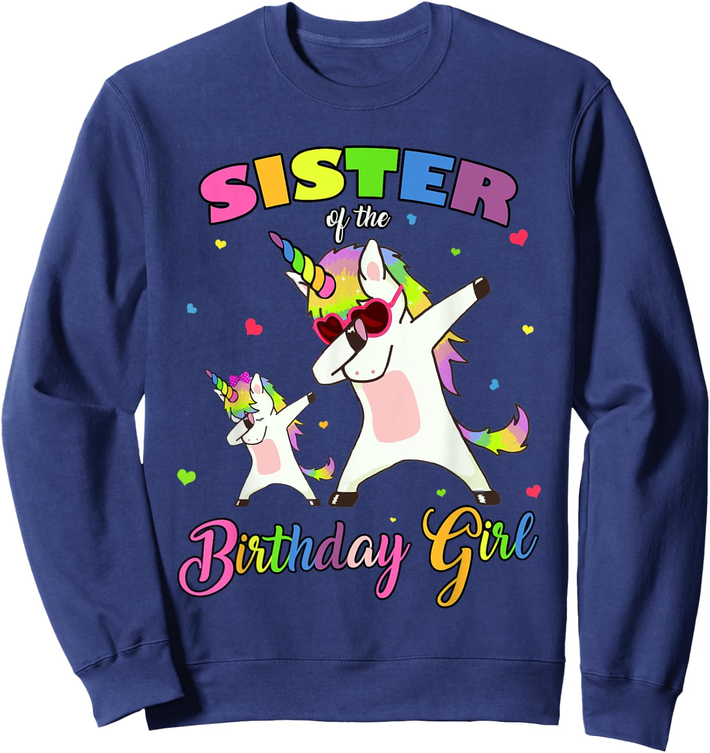 Sister of the Birthday Girl Unicorn Birthday Princess Dab Sweatshirt - Sweatshirt | Navy