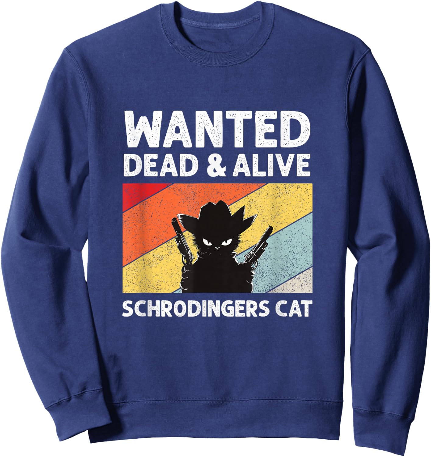 Quantum Mechanic Funny Clothing & Gifts Schrdinger's Cat Paradox Sweatshirt - Sweatshirt | Navy